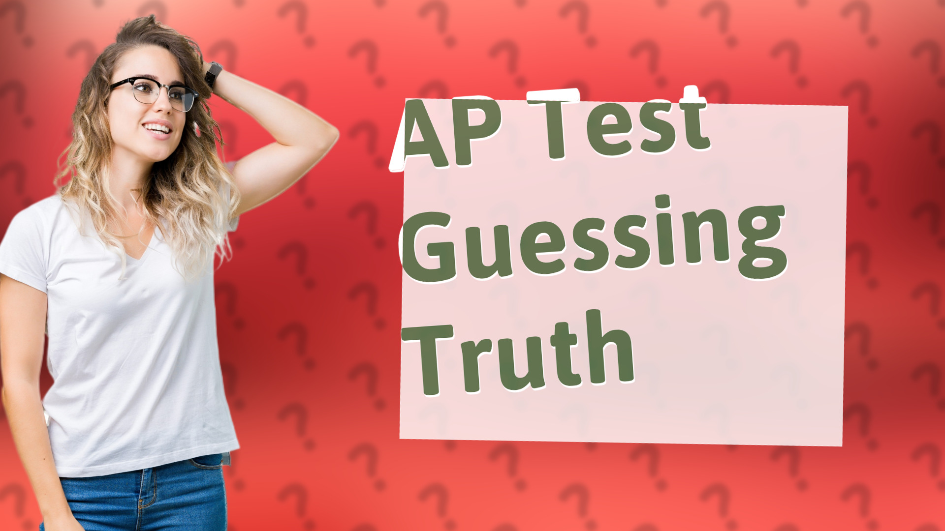 AP Test Guessing Truth
