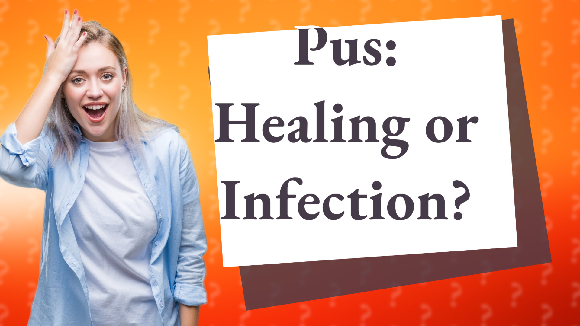 Pus: Healing or Infection?