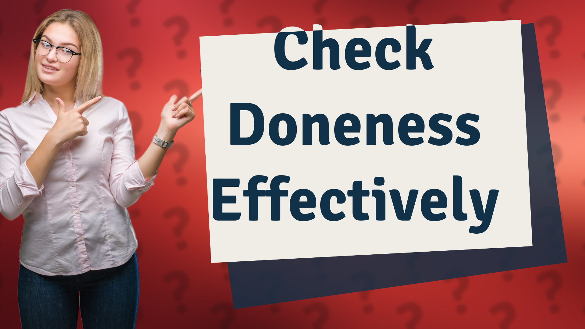 Check Doneness Effectively