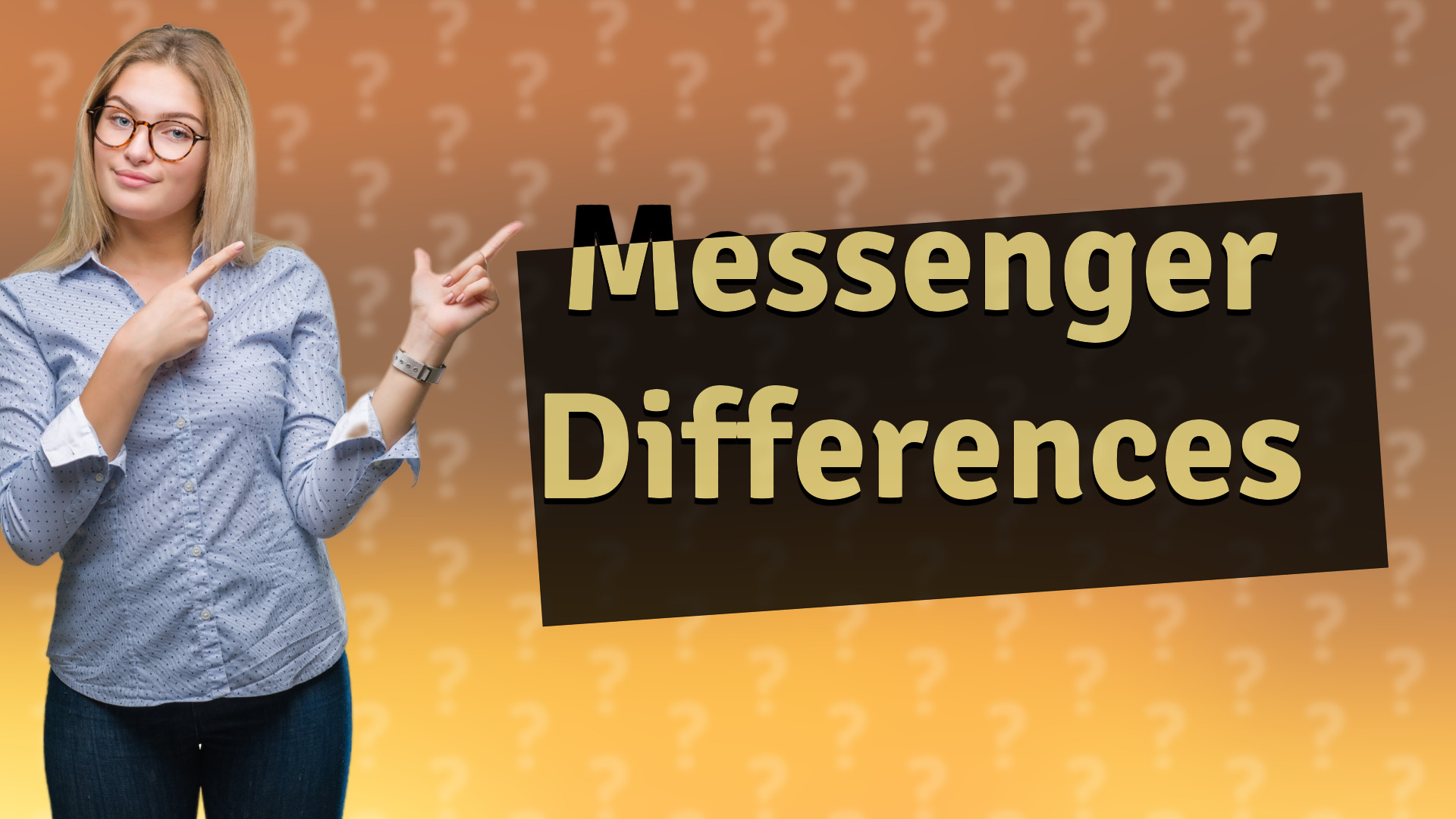 Messenger Differences