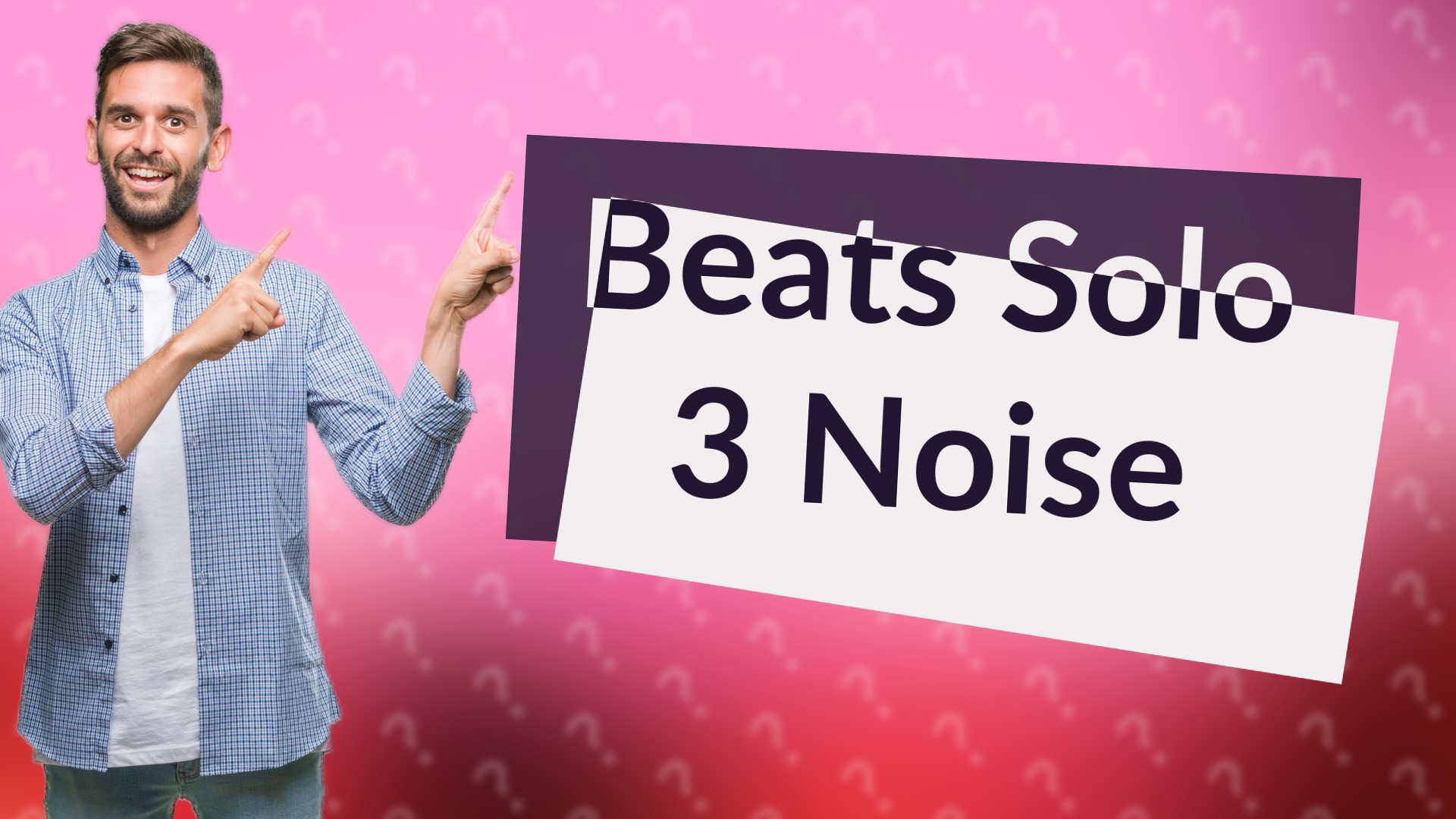 Beats Solo 3 Noise