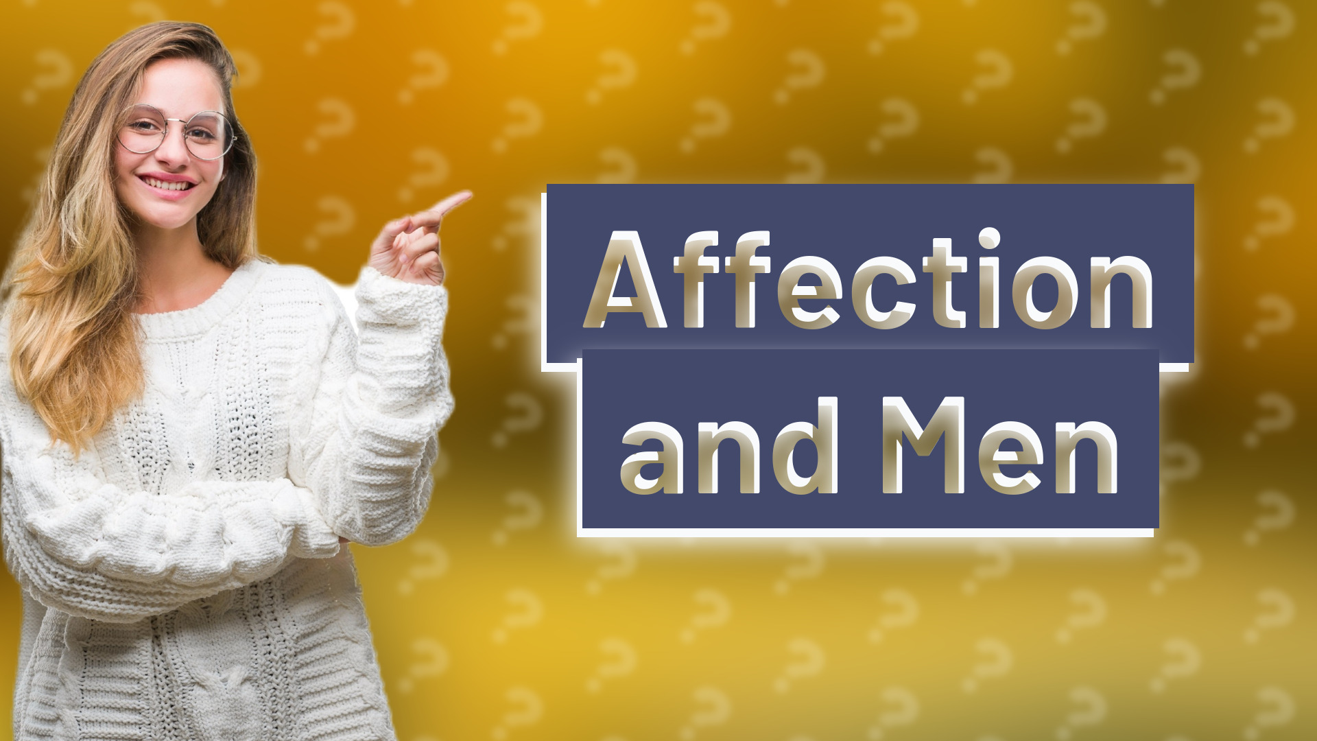 Affection and Men