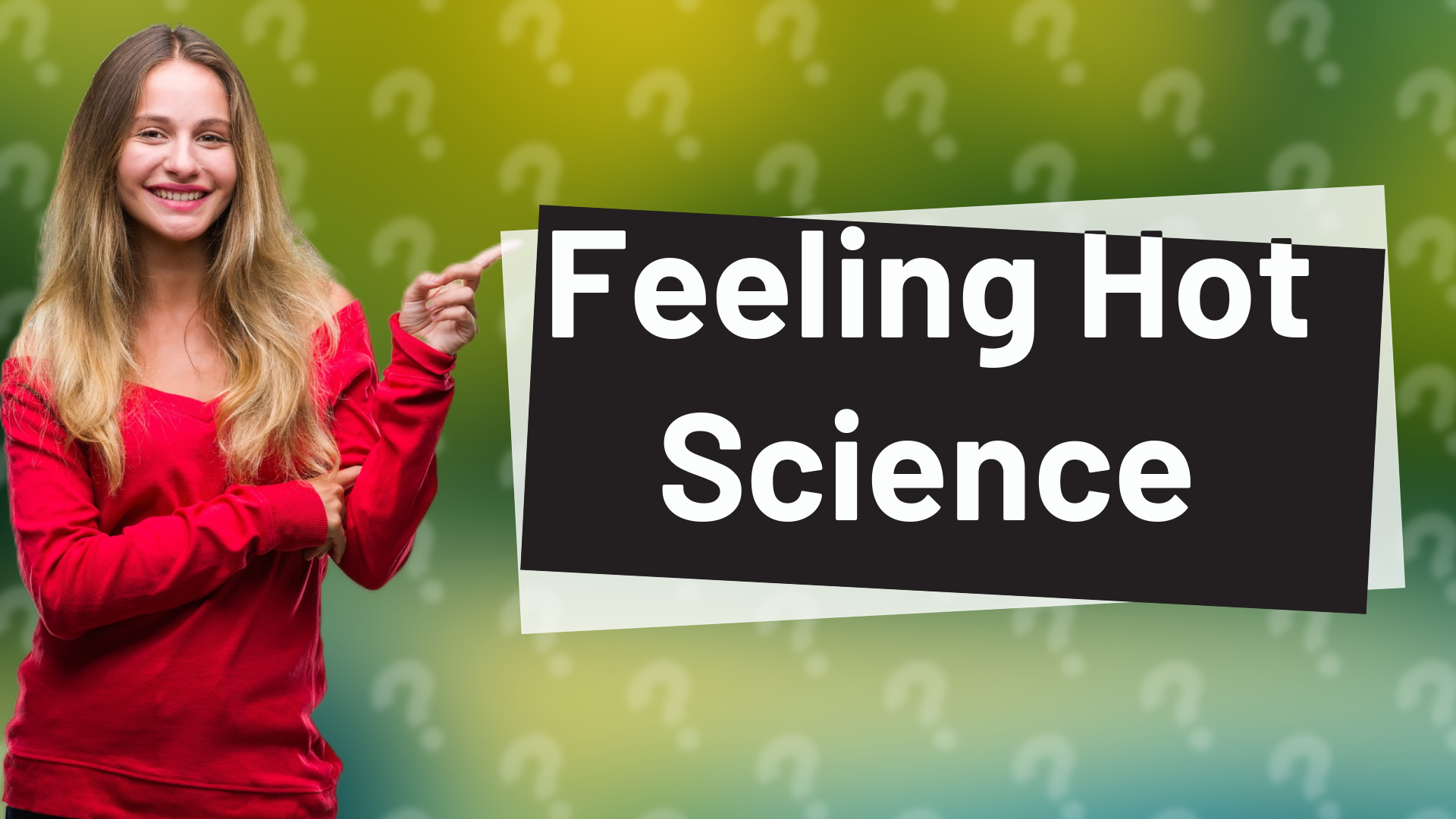 Feeling Hot Science