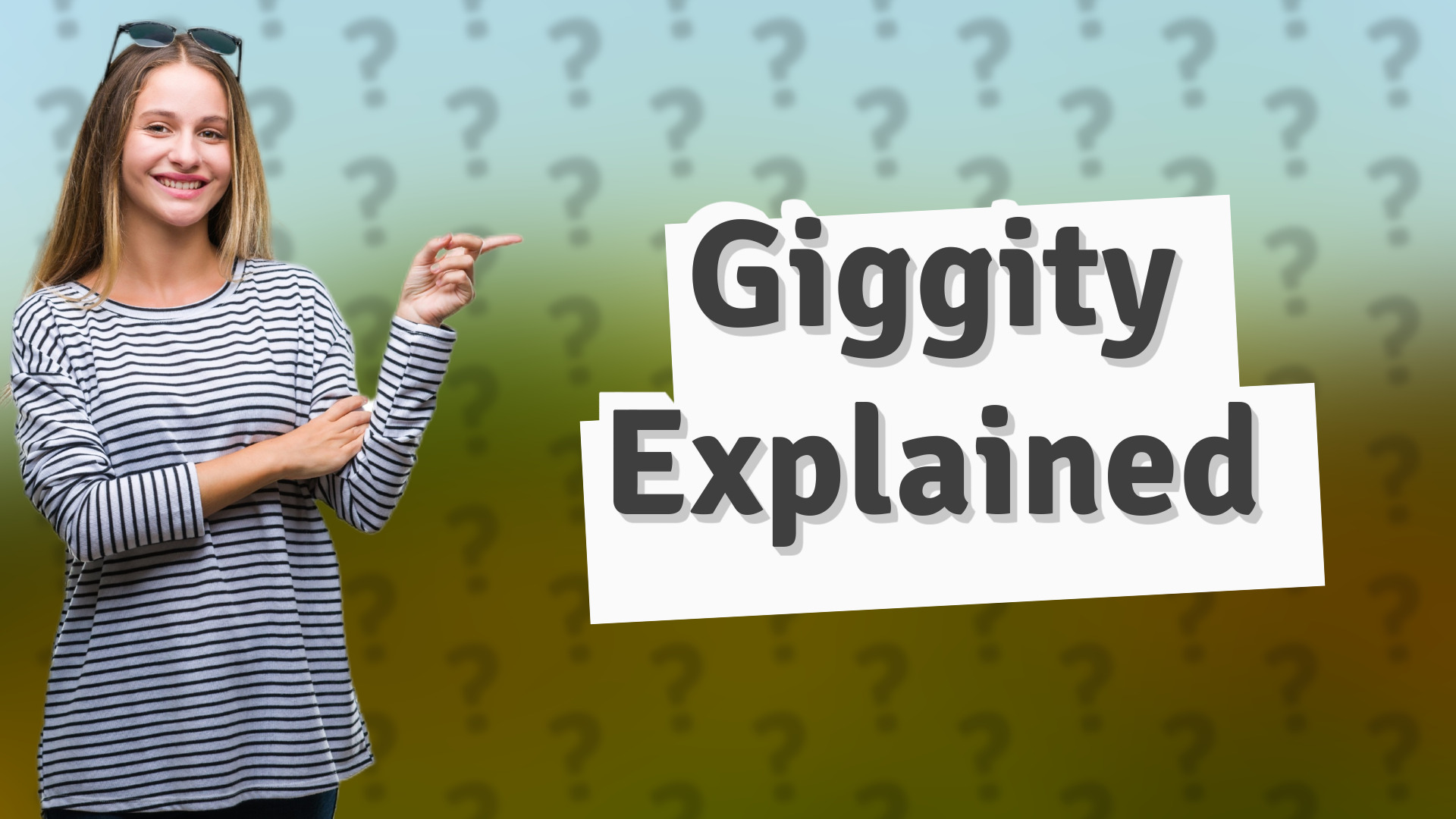 Giggity Explained