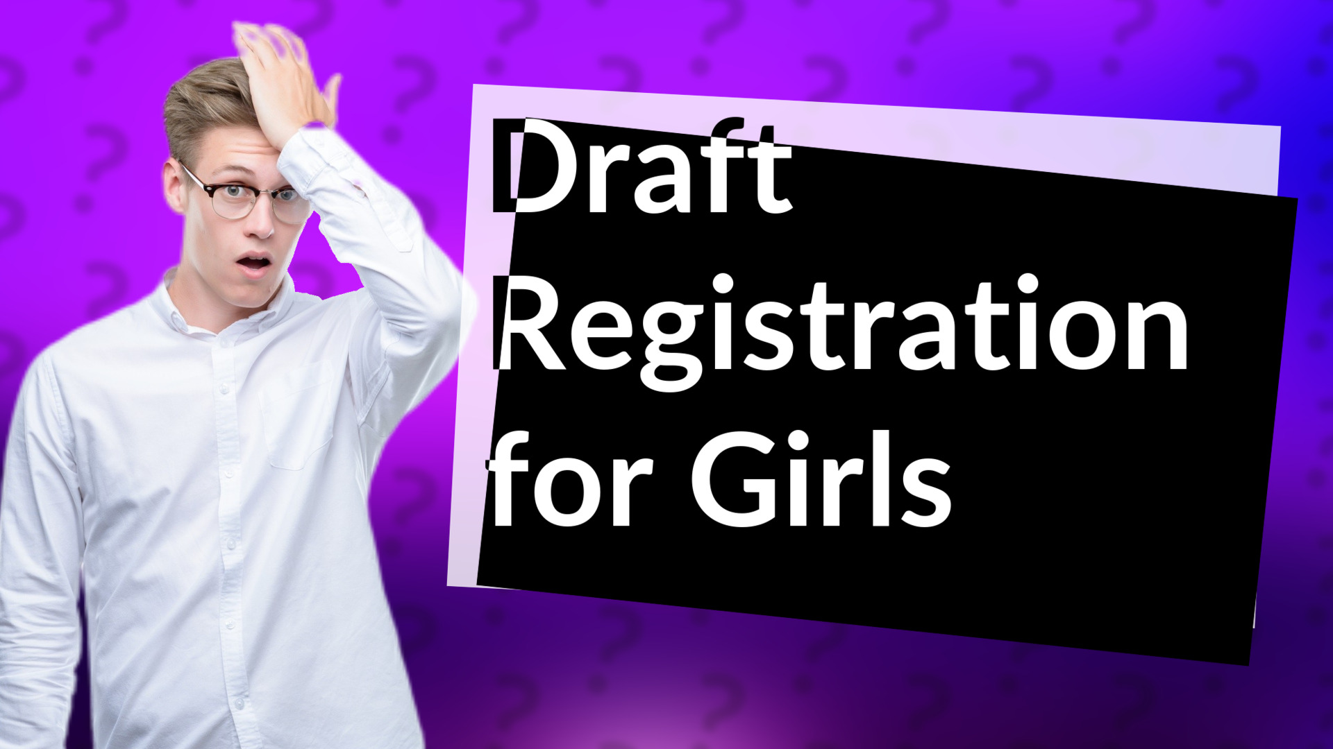 Draft Registration for Girls
