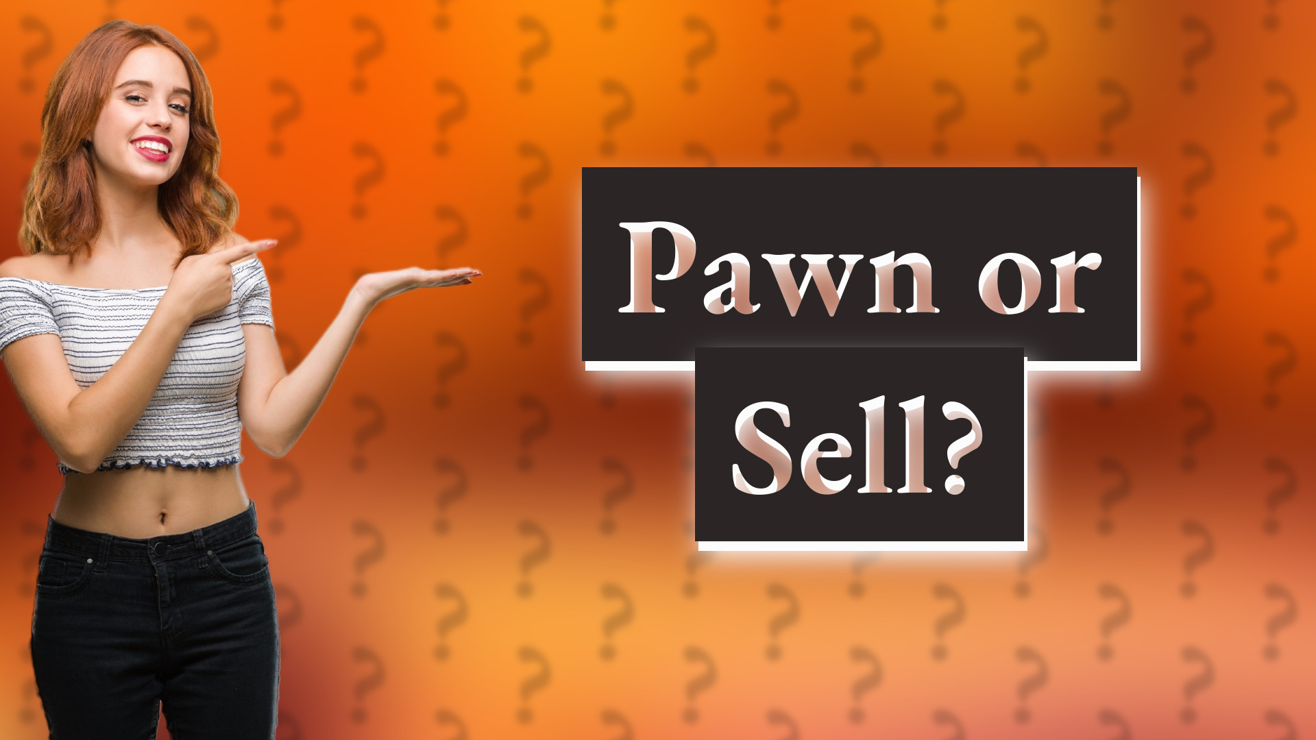 Pawn or Sell?