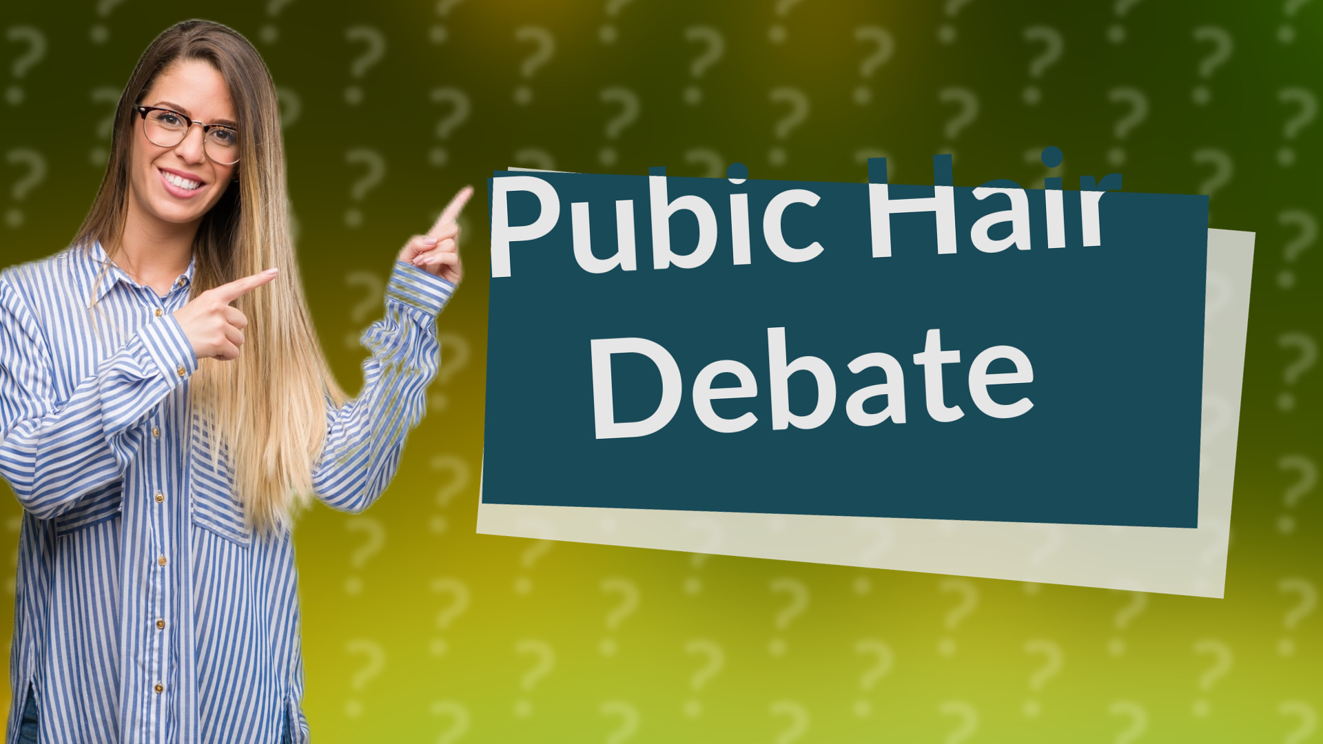 Pubic Hair Debate