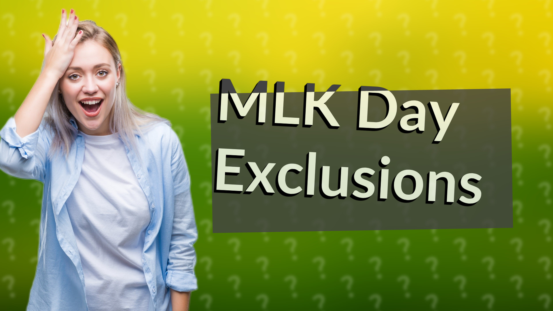 MLK Day Exclusions
