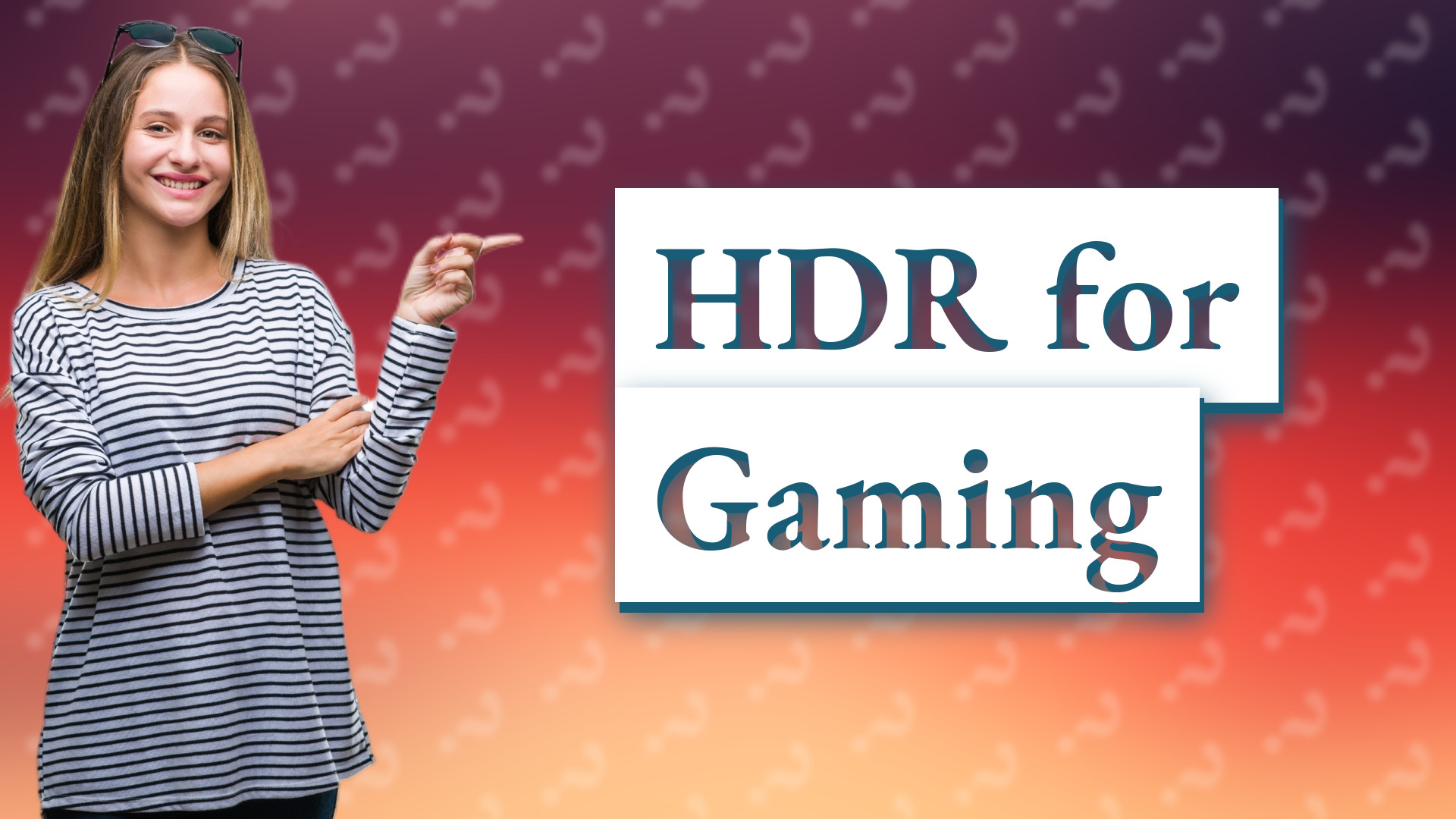 HDR for Gaming