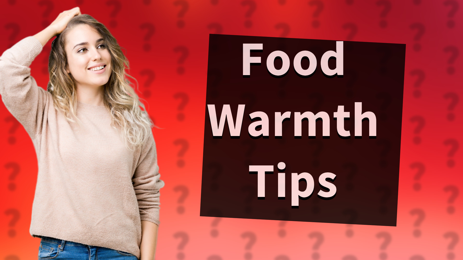 Food Warmth Tips