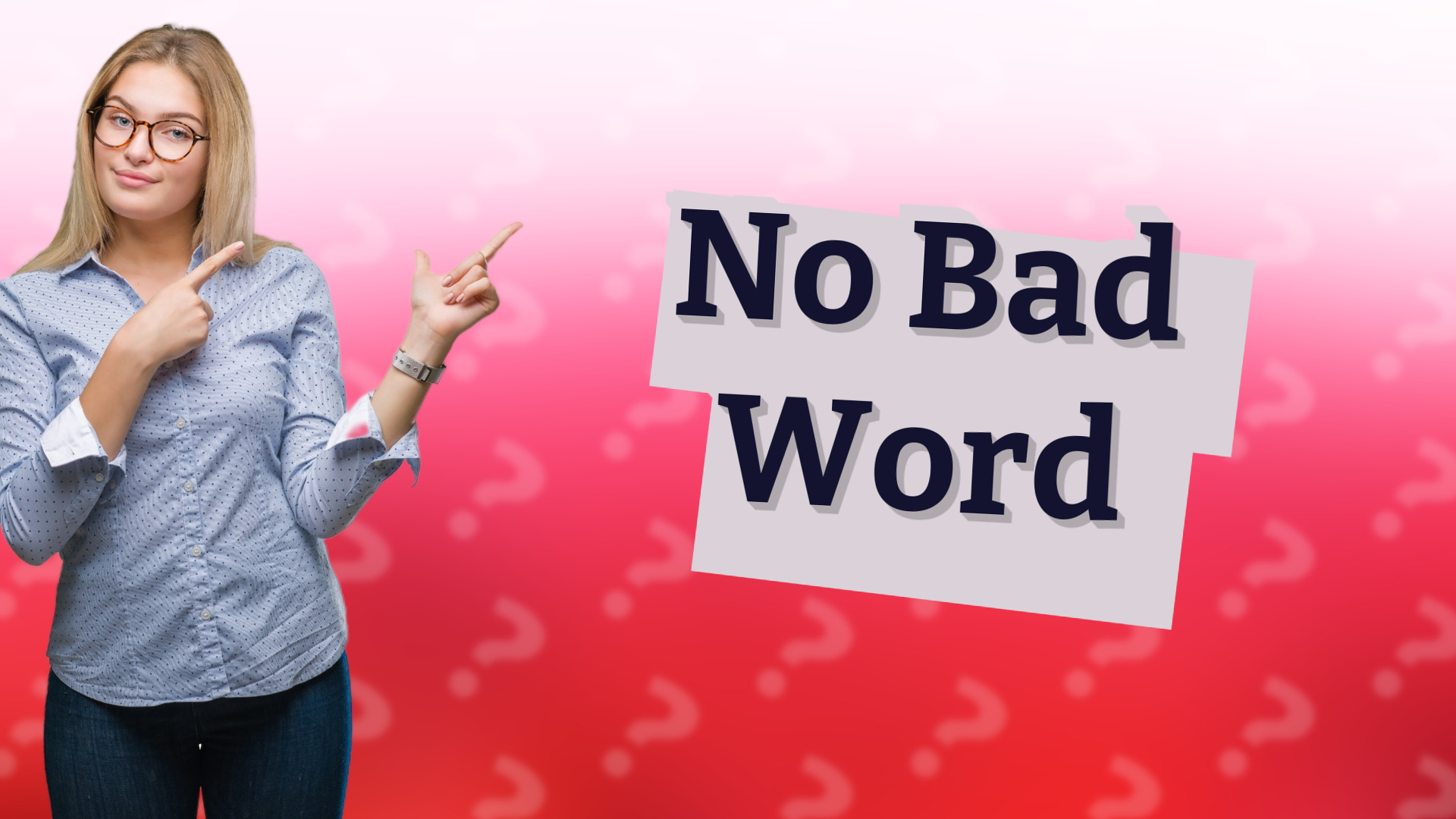 No Bad Word