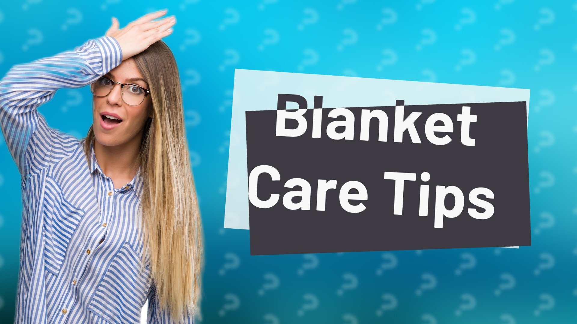 Blanket Care Tips