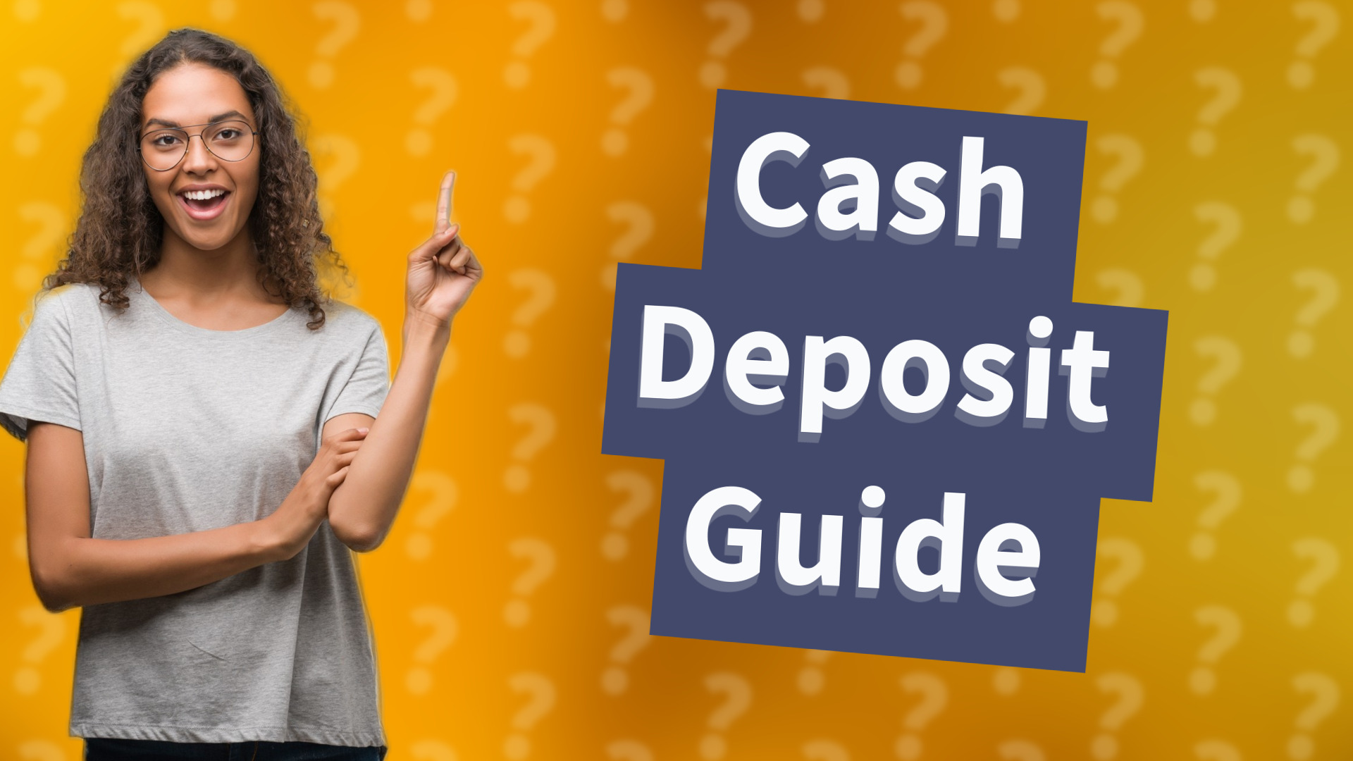 Cash Deposit Guide