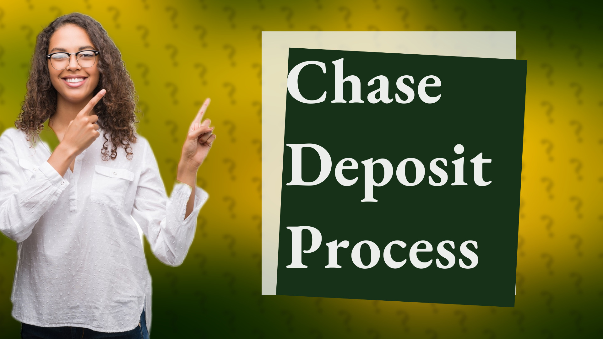 Chase Deposit Process