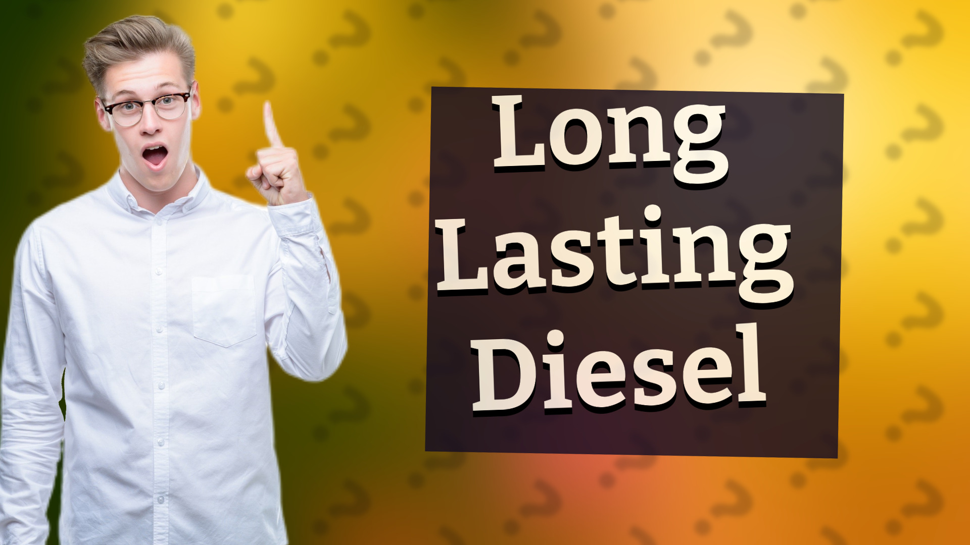 Long Lasting Diesel