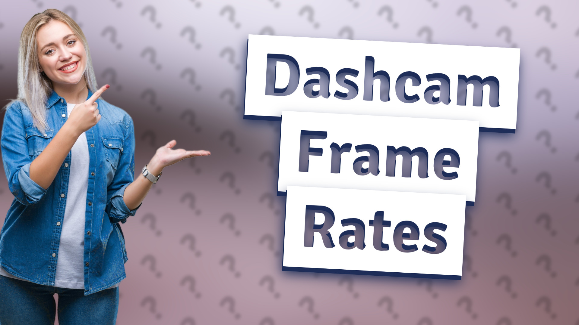 Dashcam Frame Rates