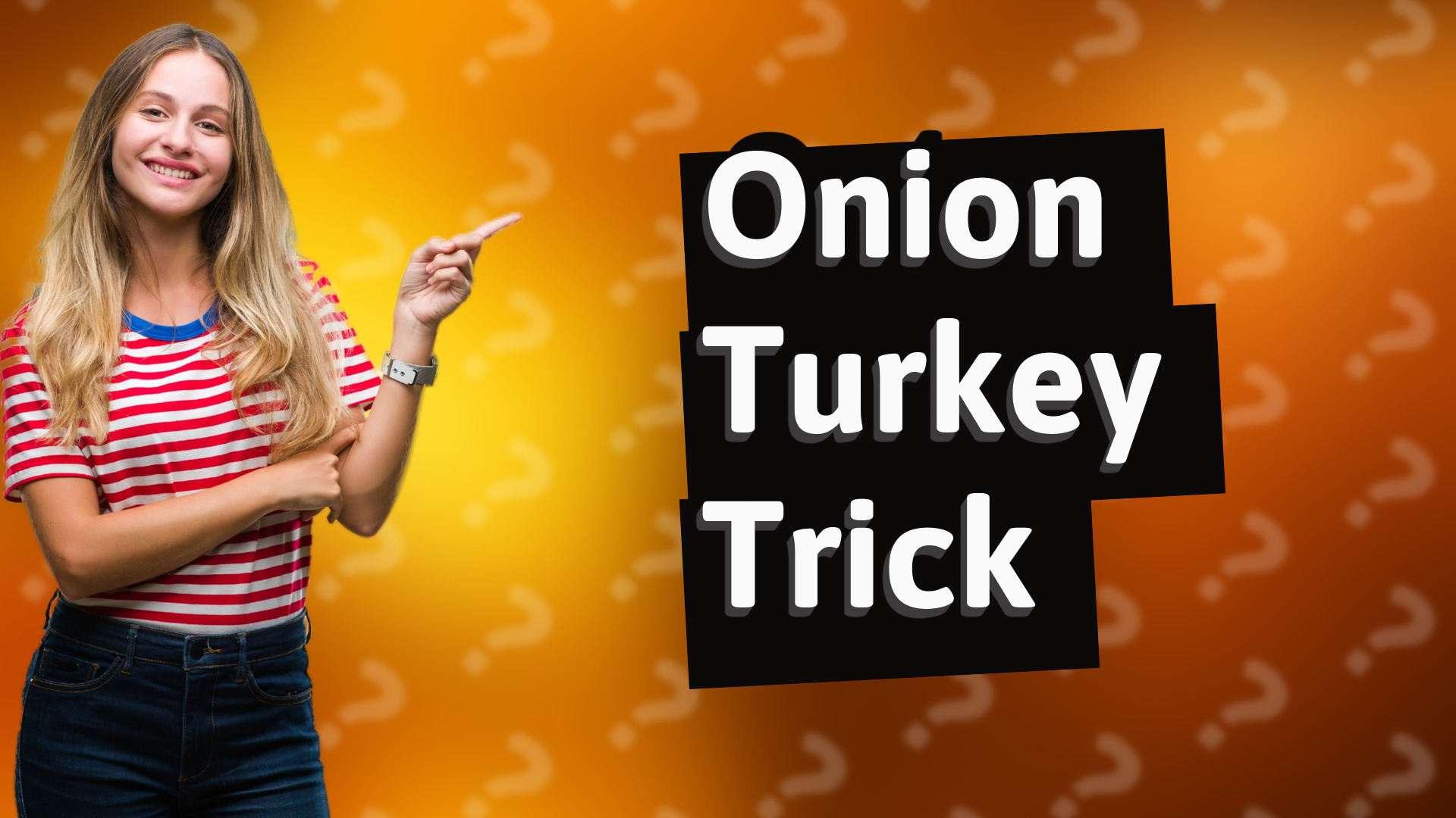 Onion Turkey Trick