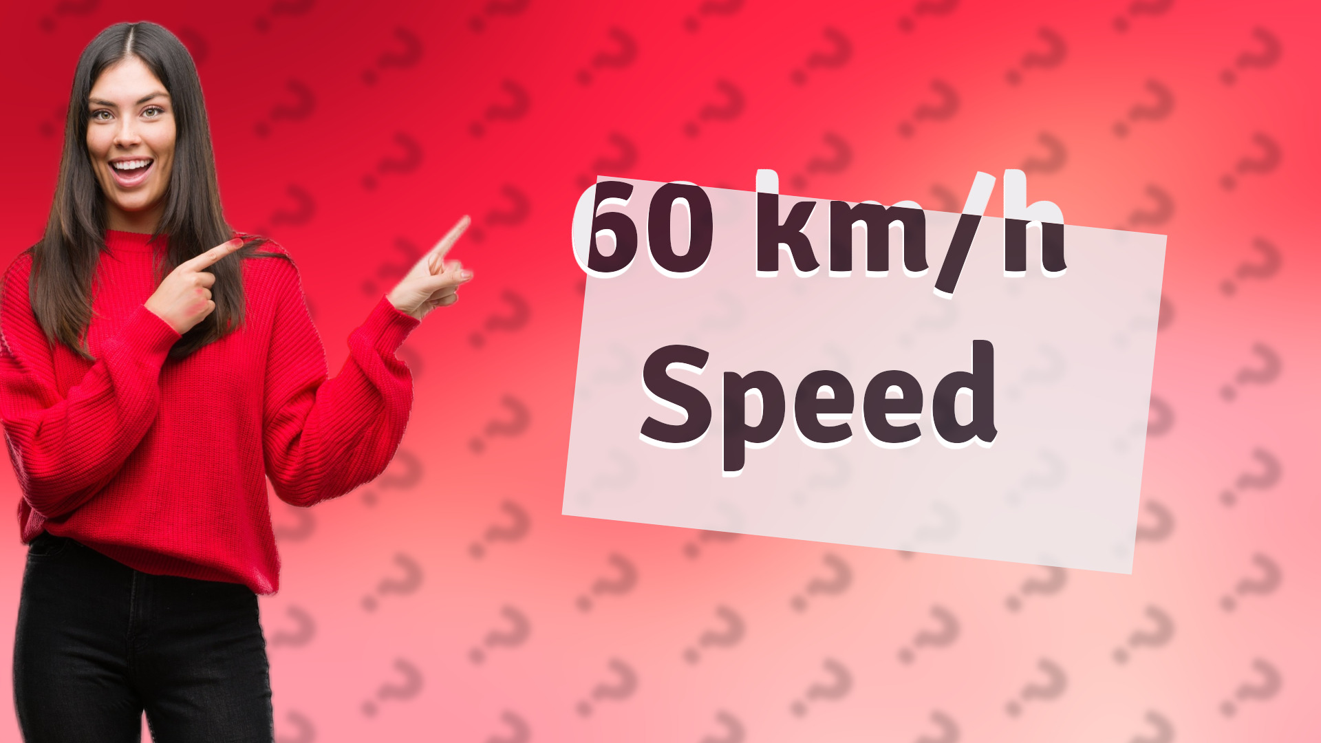60 km/h Speed
