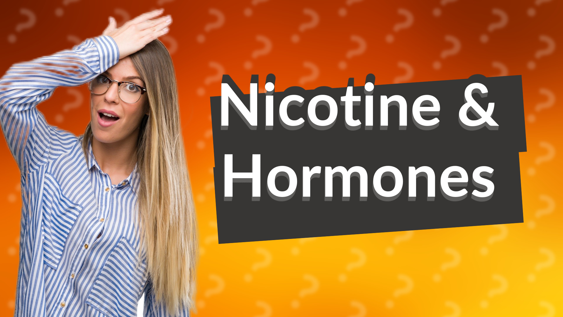 Nicotine & Hormones
