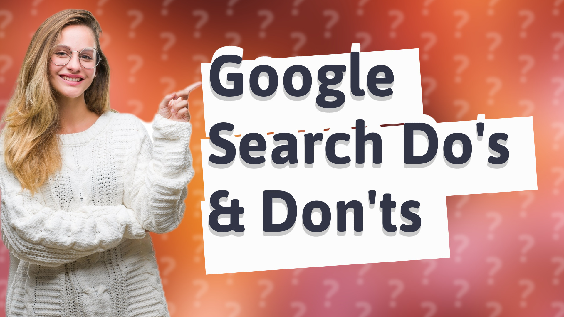Google Search Do's & Don'ts