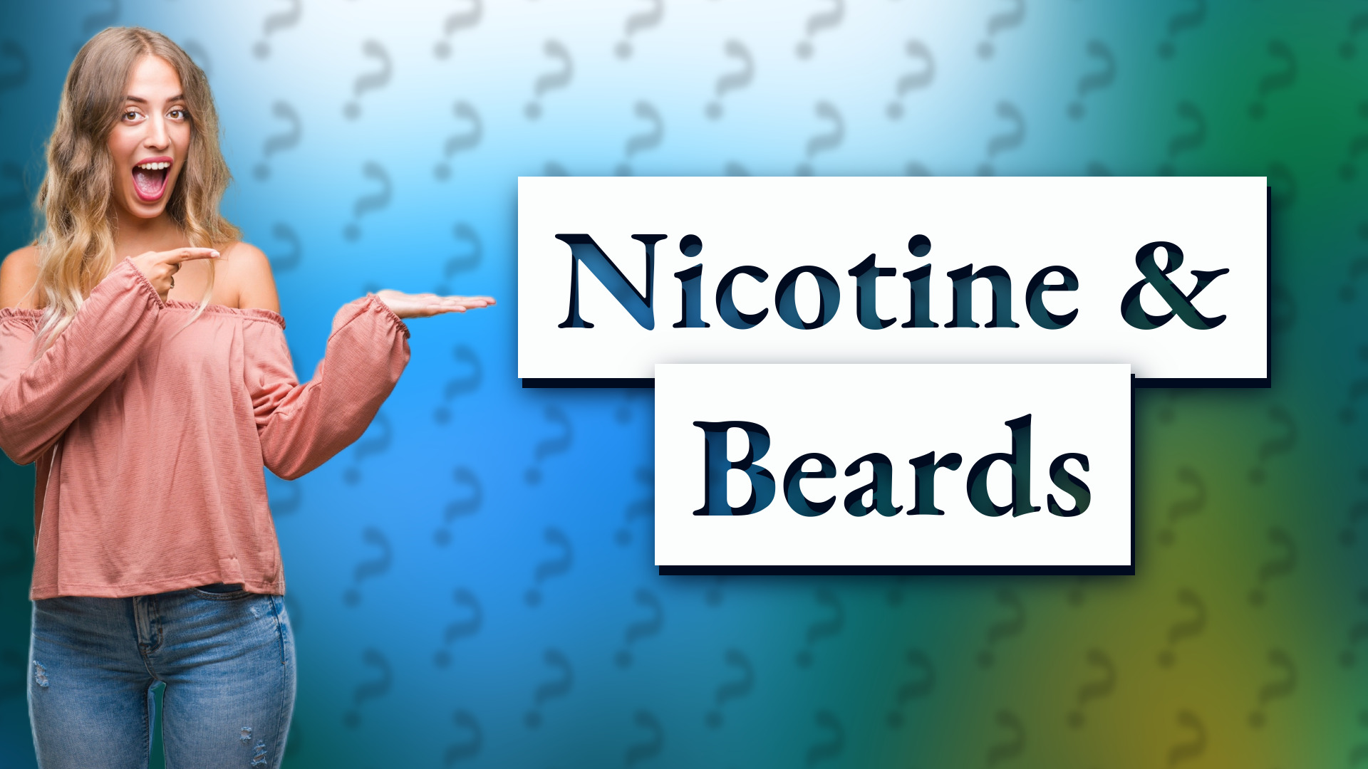 Nicotine & Beards