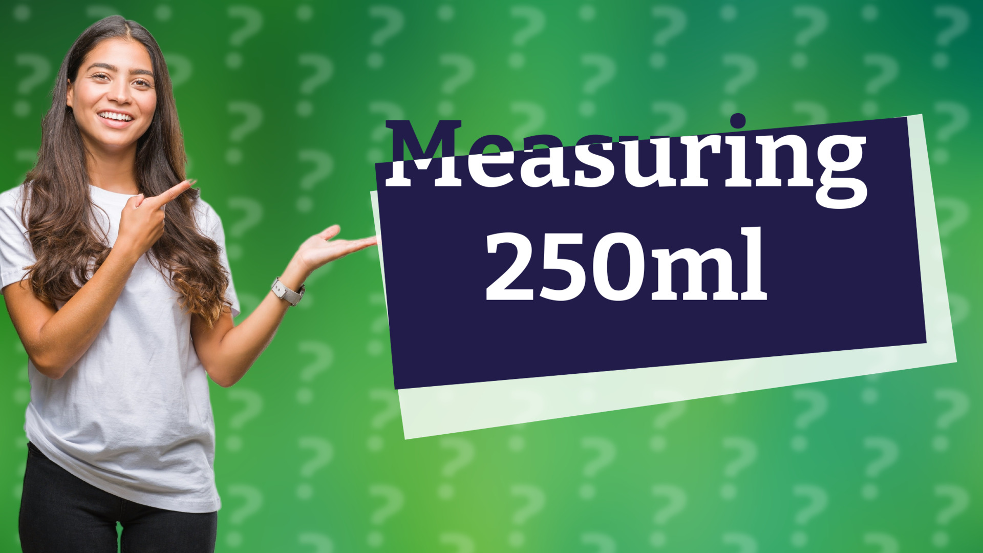 Measuring 250ml