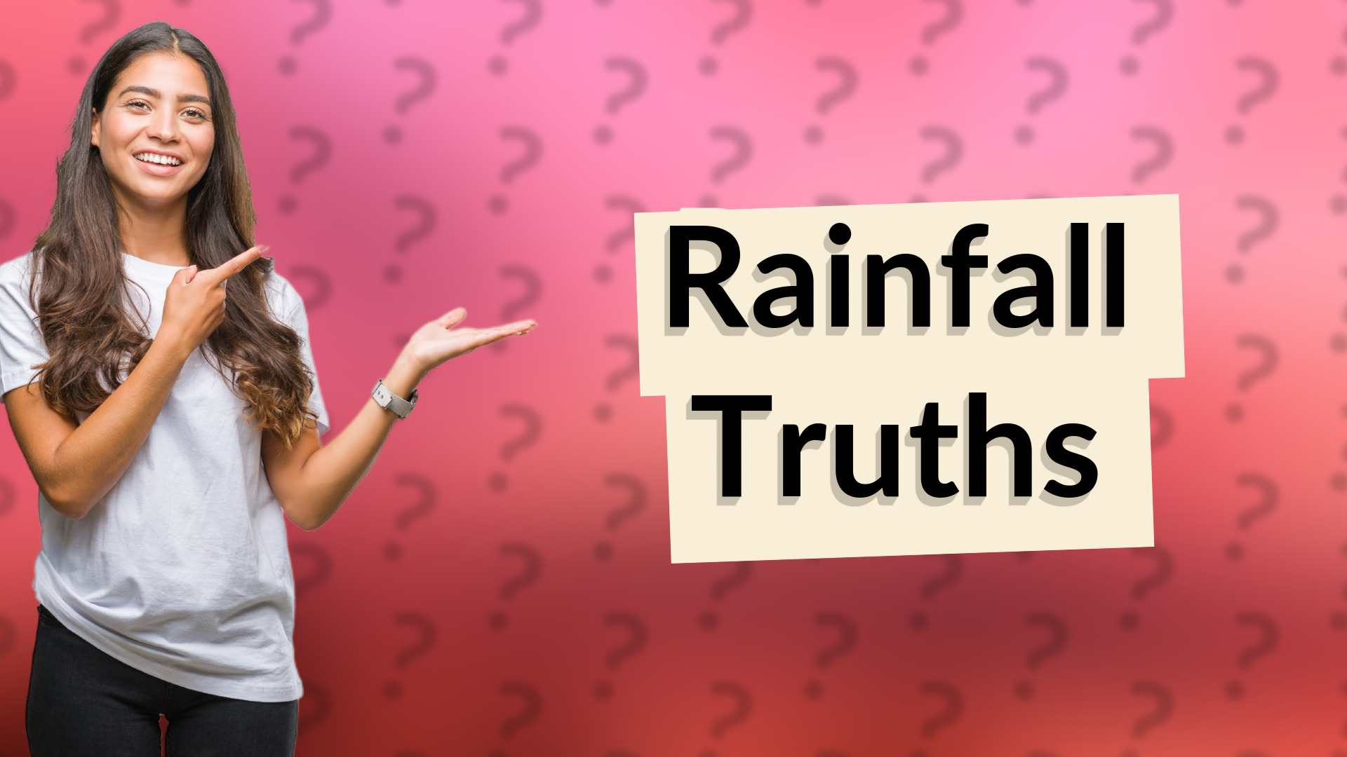 Rainfall Truths