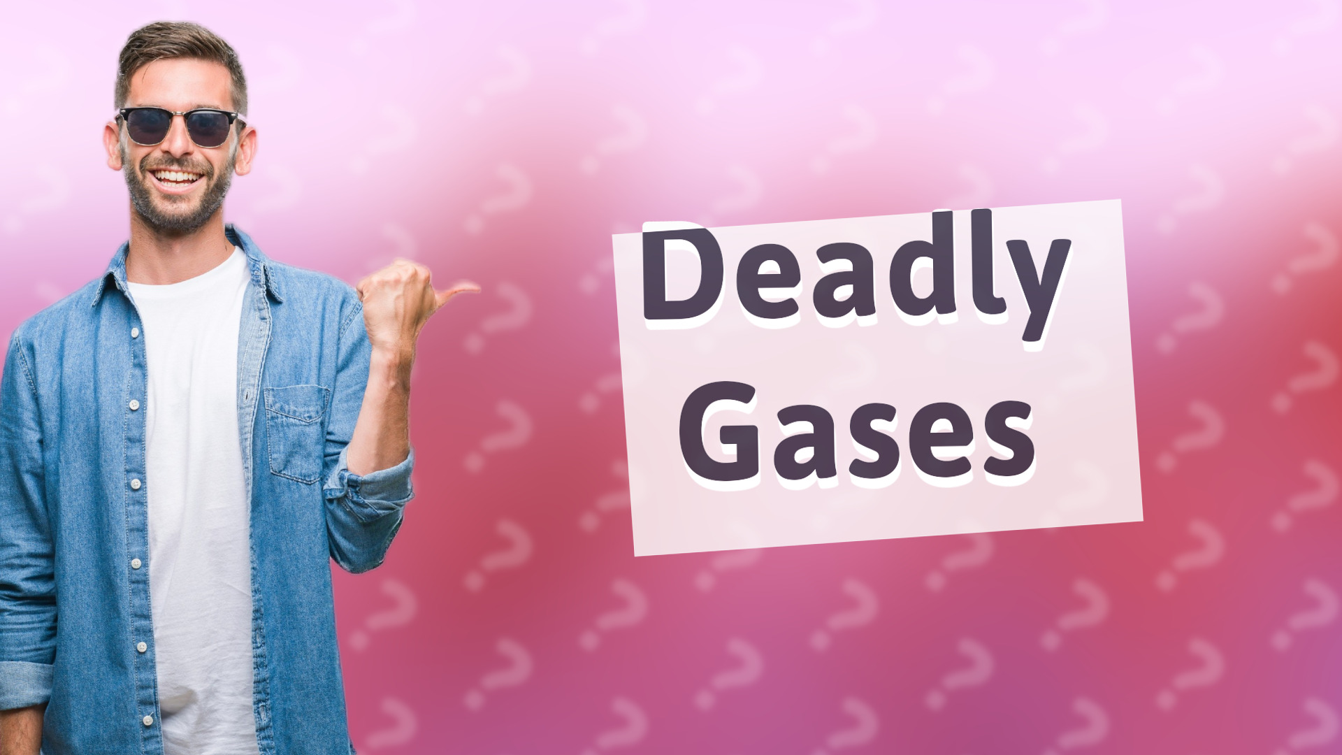 Deadly Gases