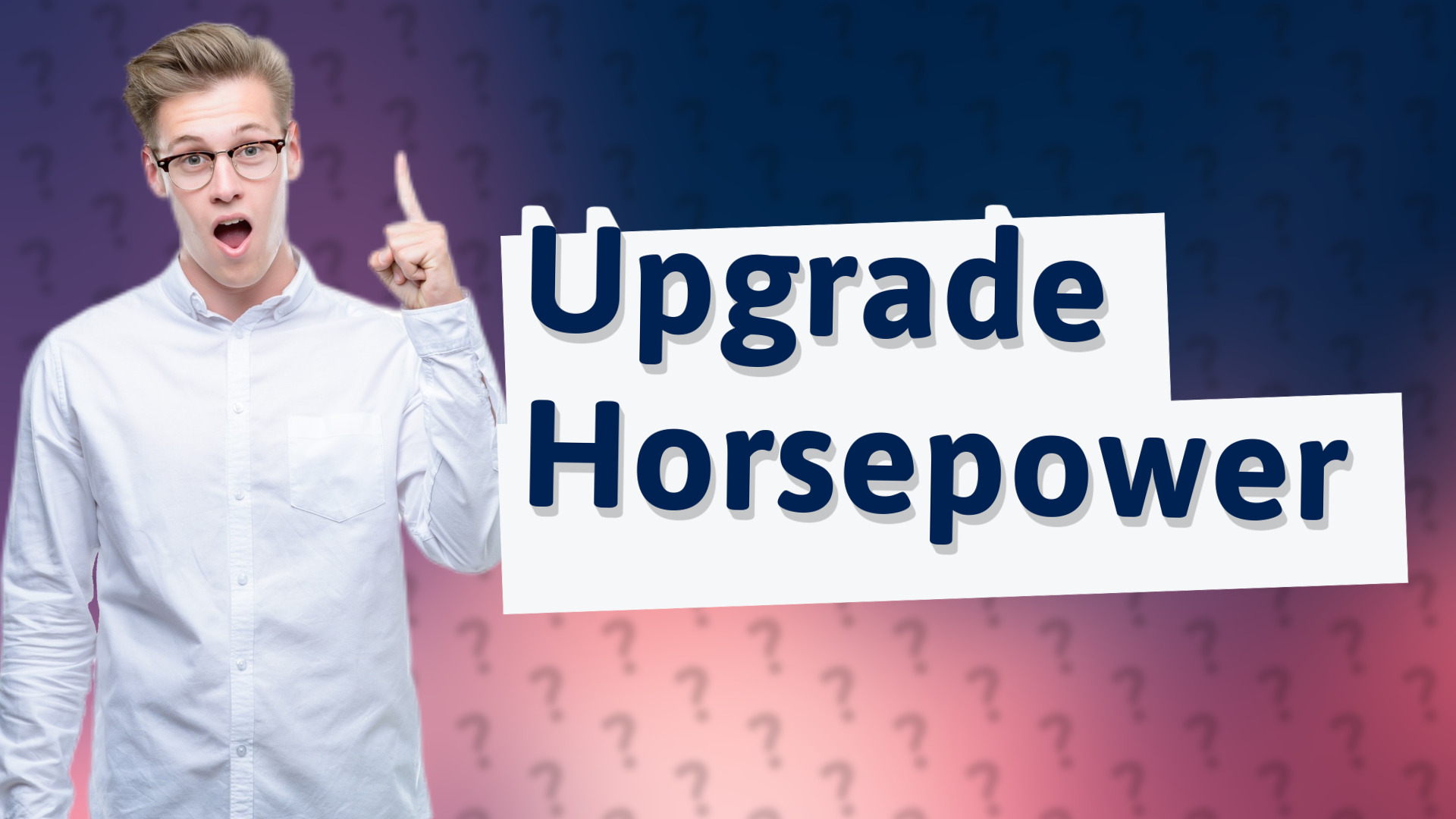 Upgrade Horsepower
