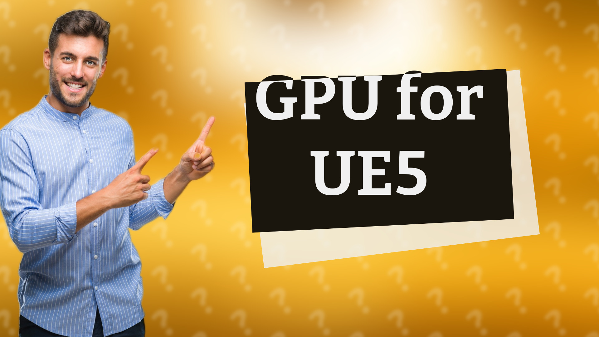 GPU for UE5