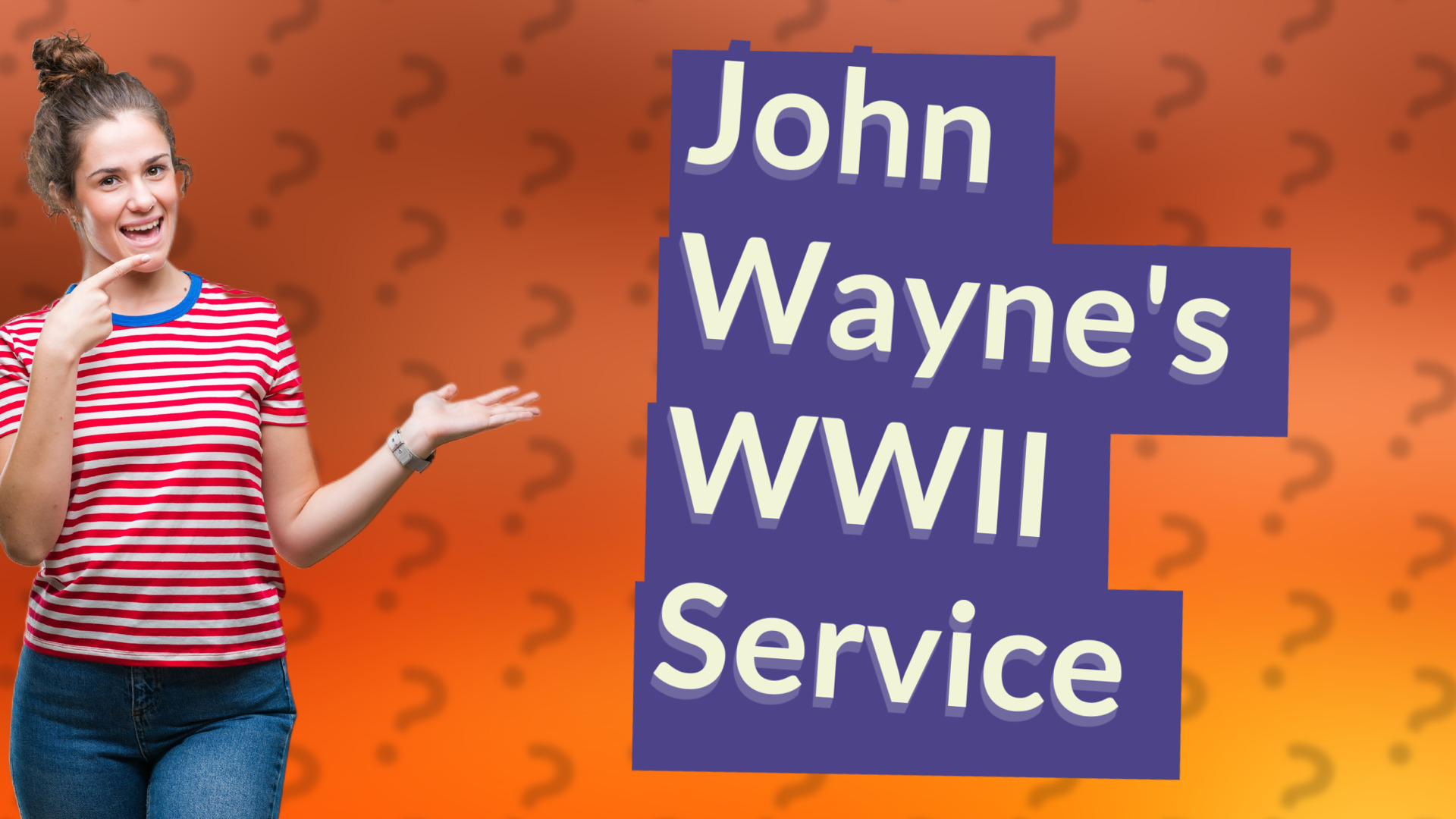 John Wayne's WWII Service