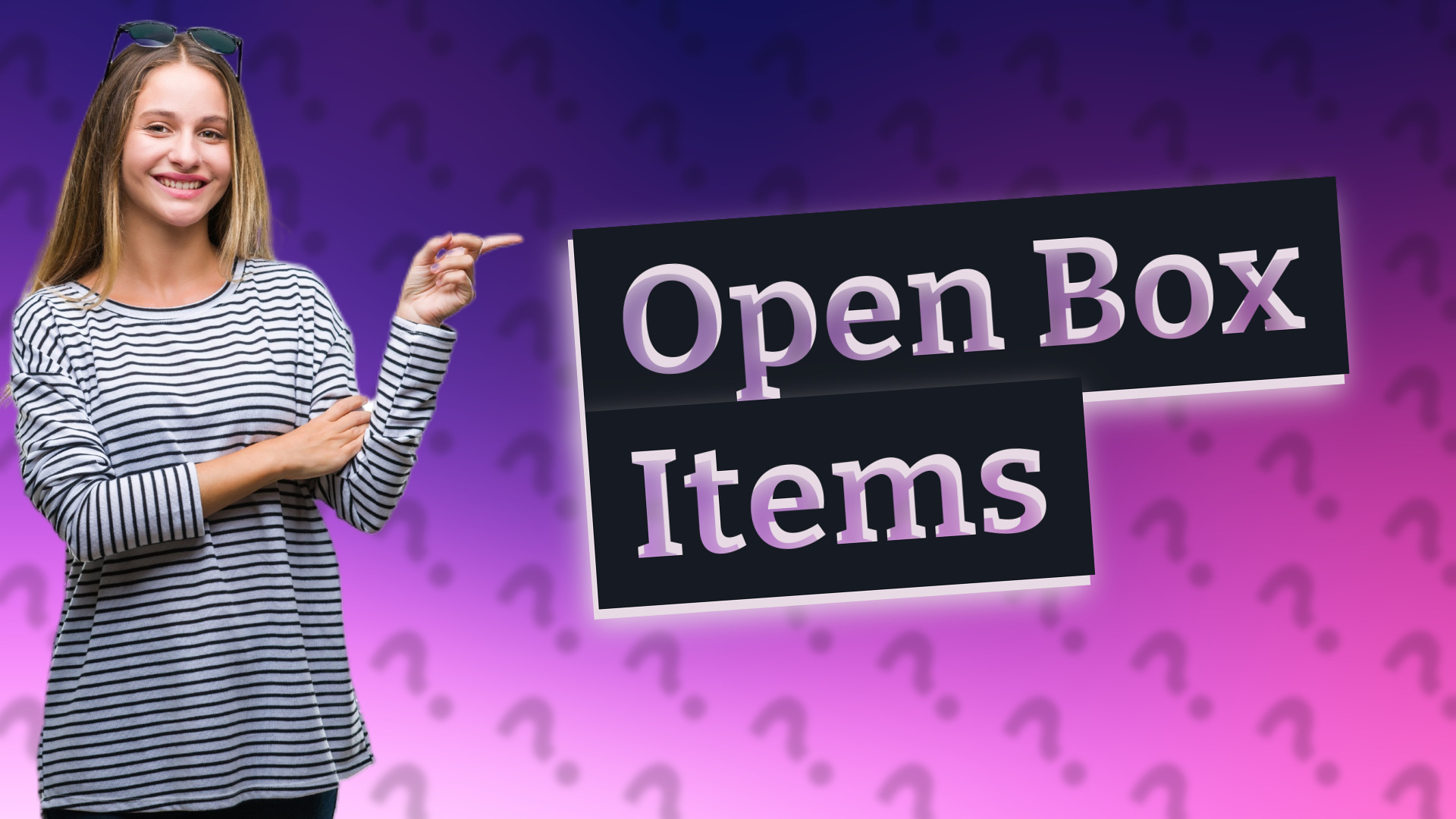 Open Box Items