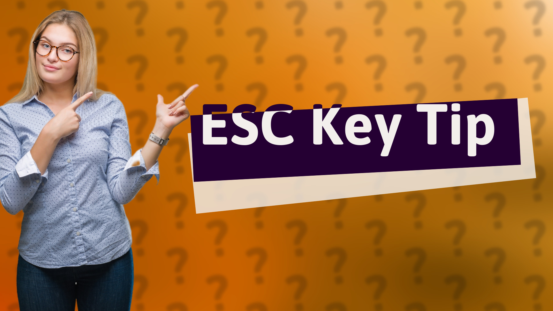 ESC Key Tip