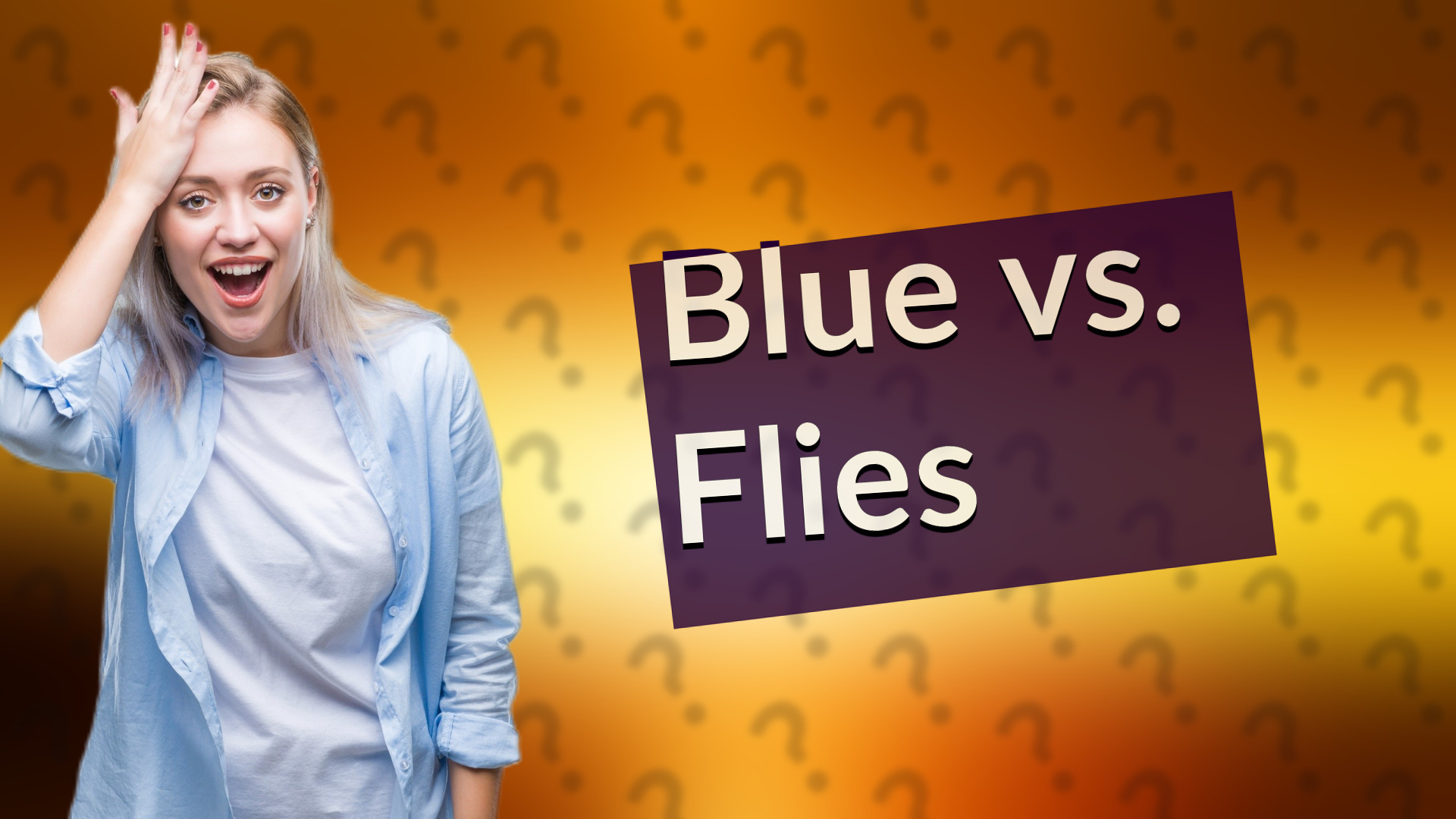Blue vs. Flies