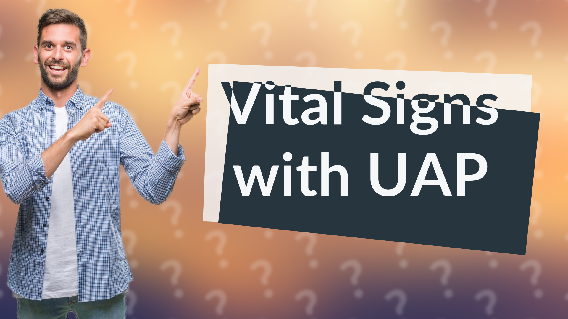 Vital Signs with UAP