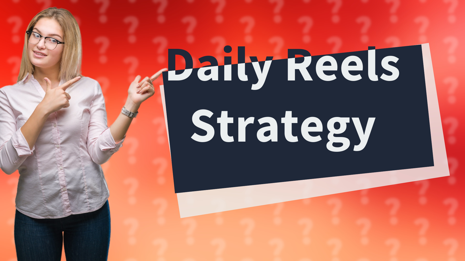 Daily Reels Strategy