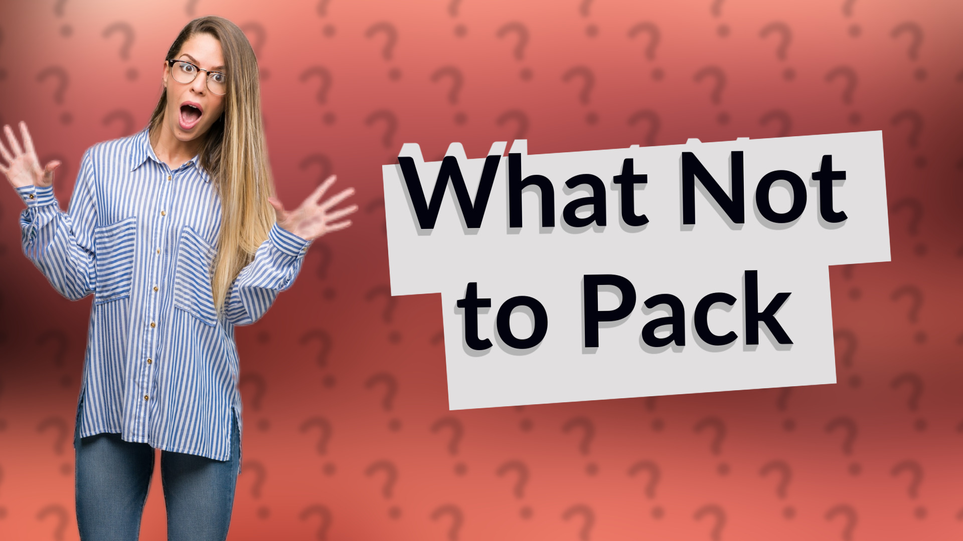 What Not to Pack