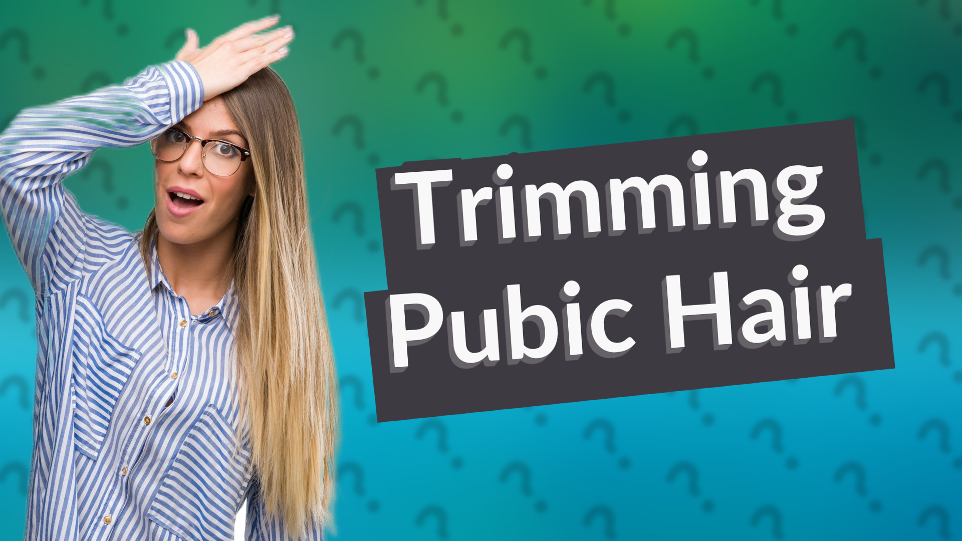 Trimming Pubic Hair