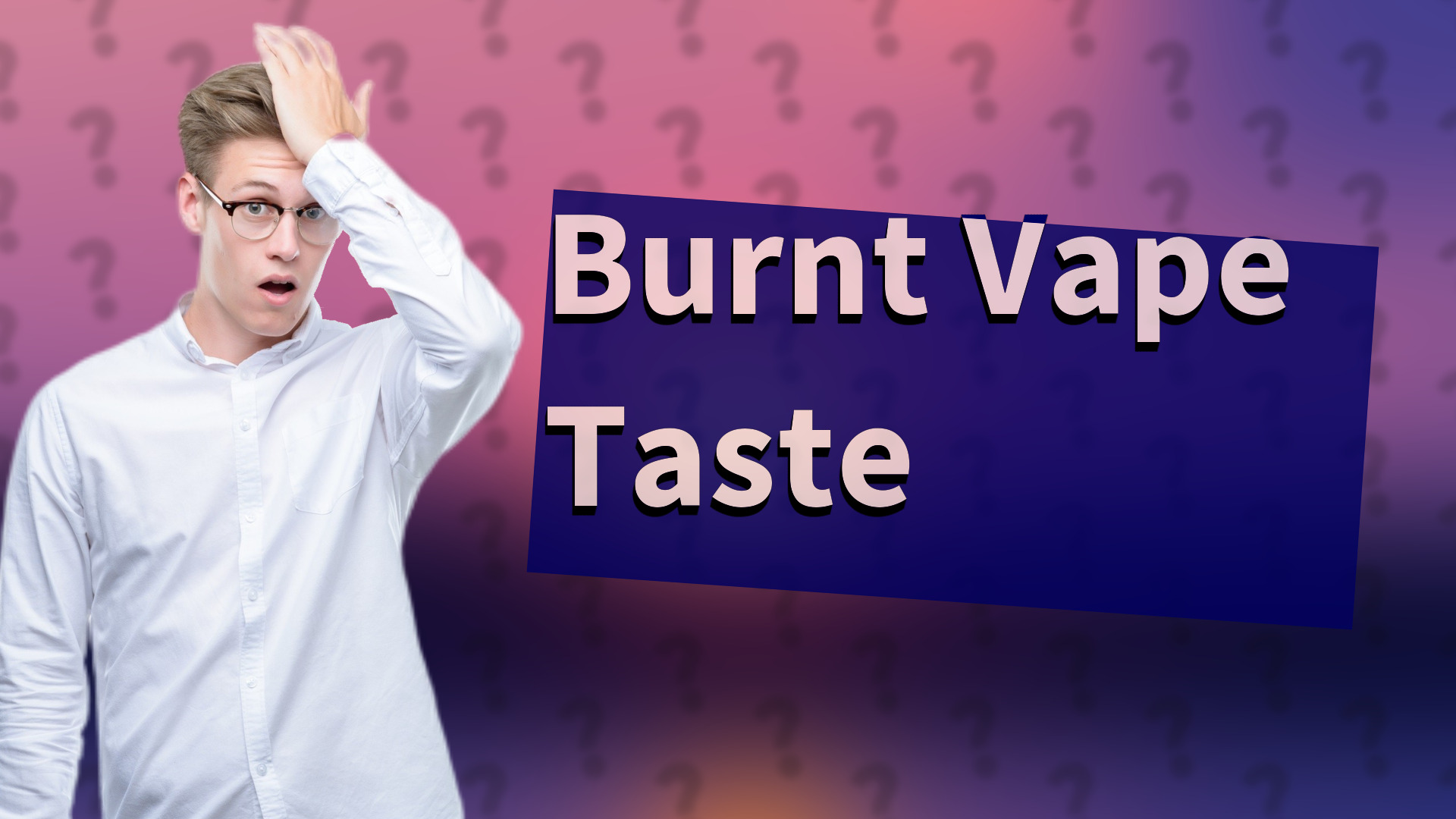 Burnt Vape Taste