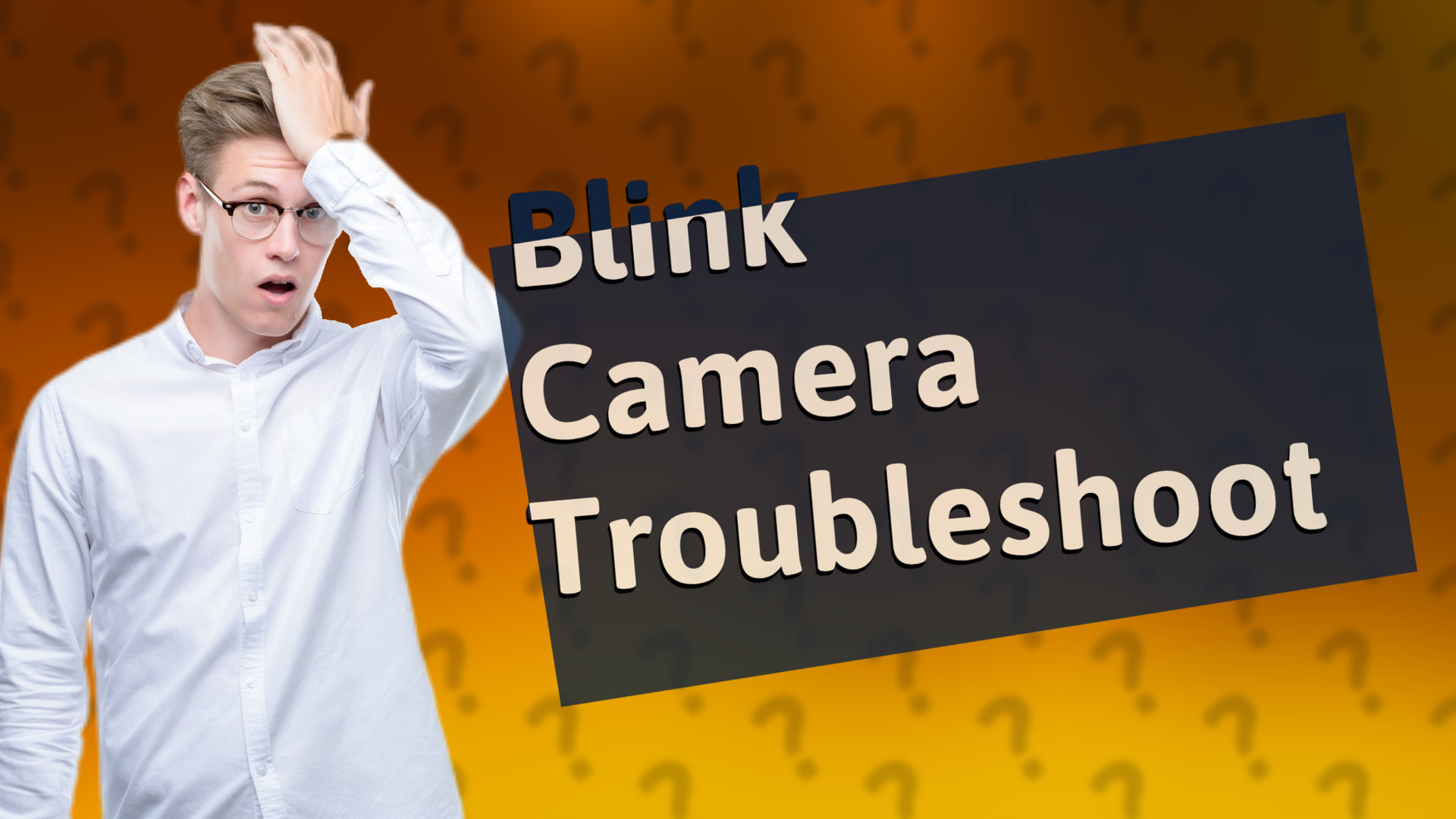Blink Camera Troubleshoot