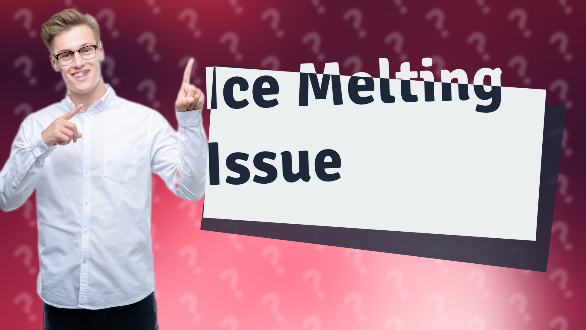 Ice Melting Issue