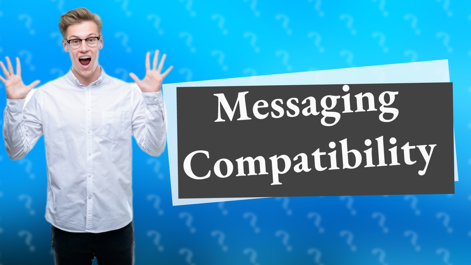 Messaging Compatibility