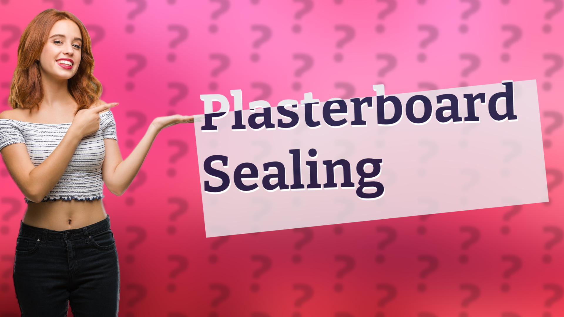 Plasterboard Sealing