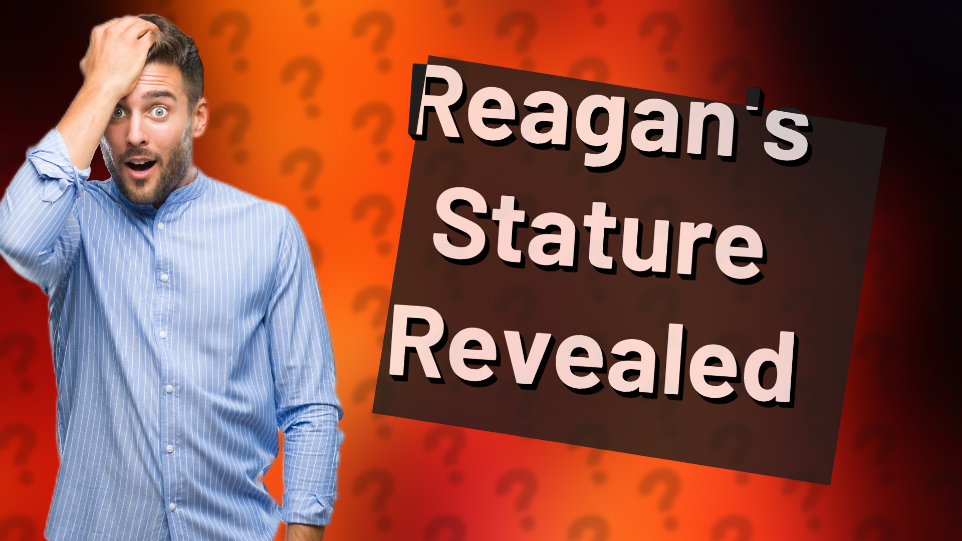 Reagan's Stature Revealed