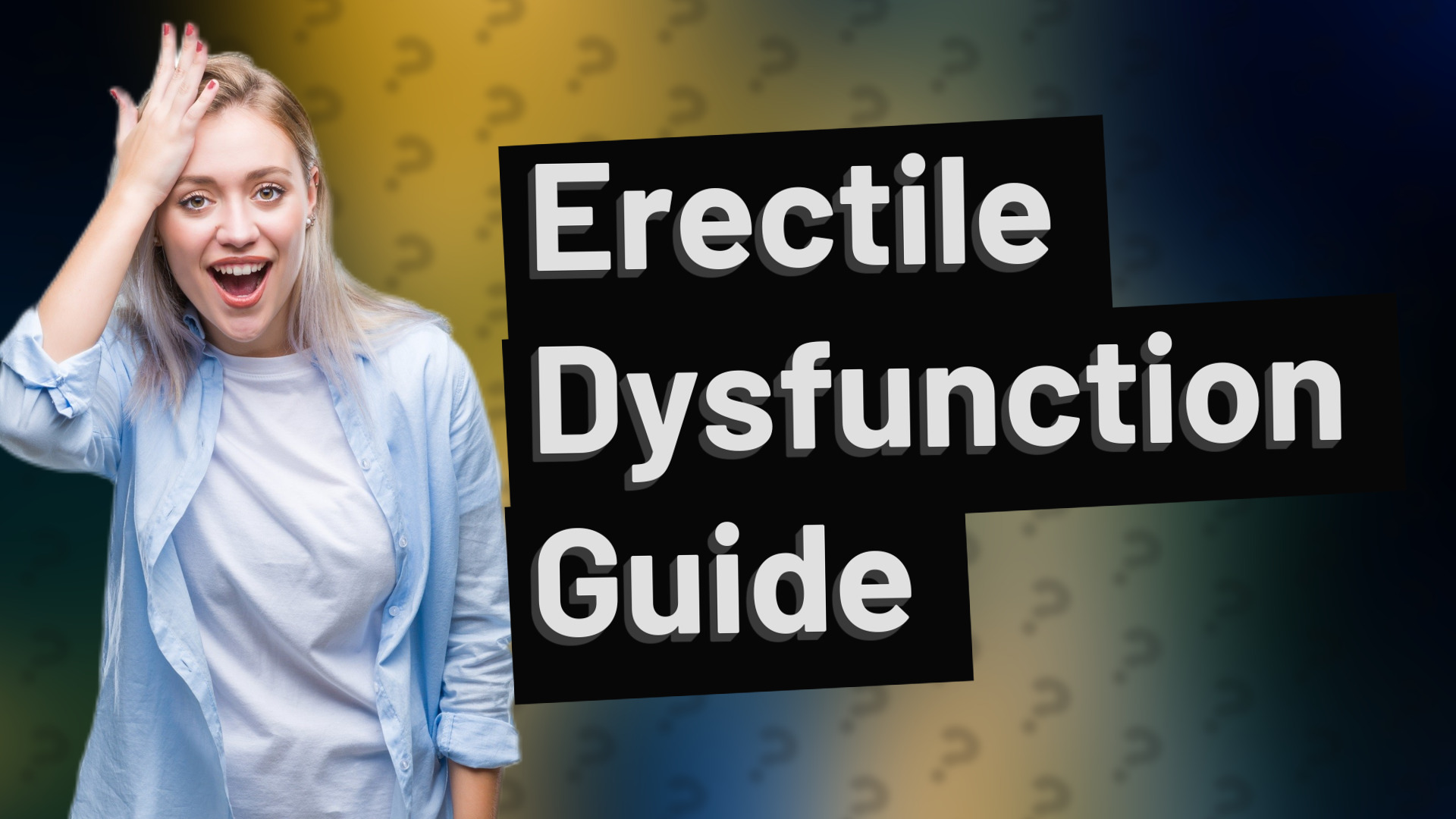 Erectile Dysfunction Guide