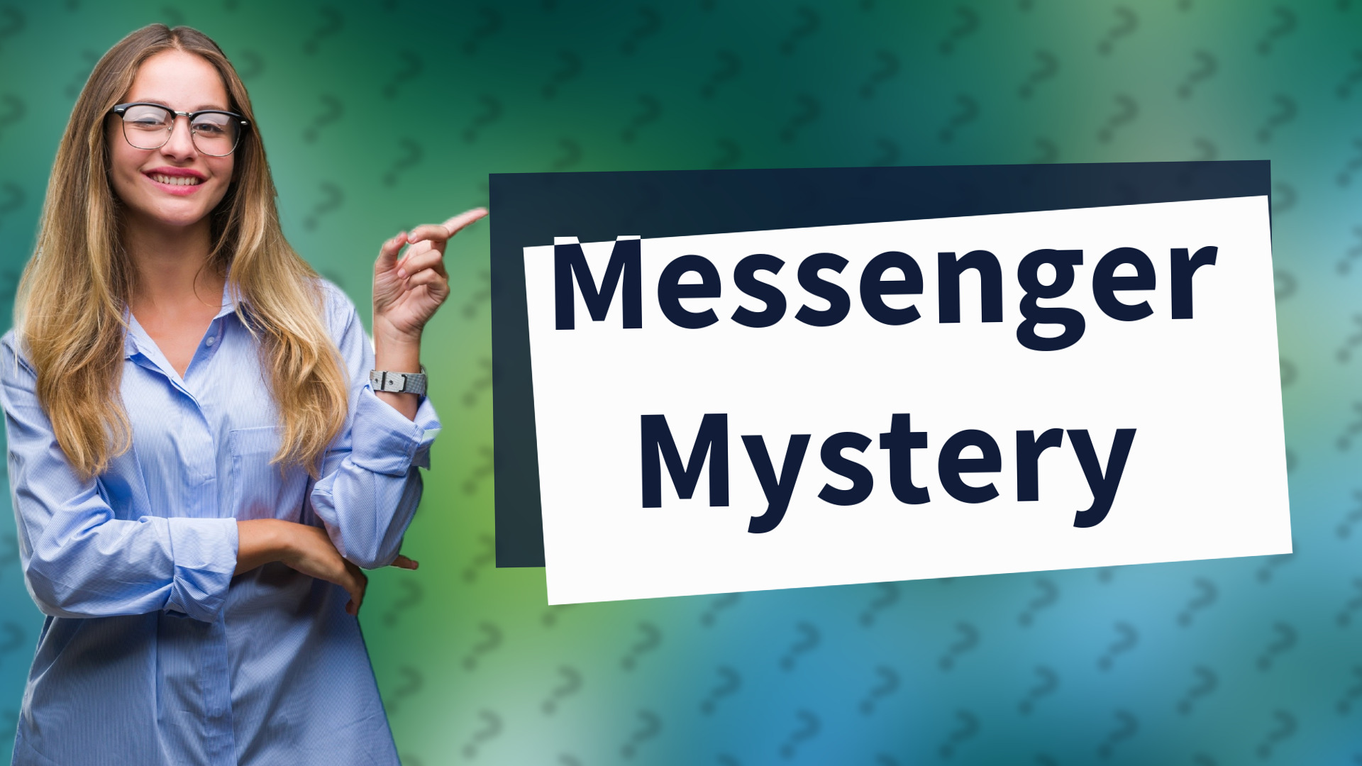Messenger Mystery