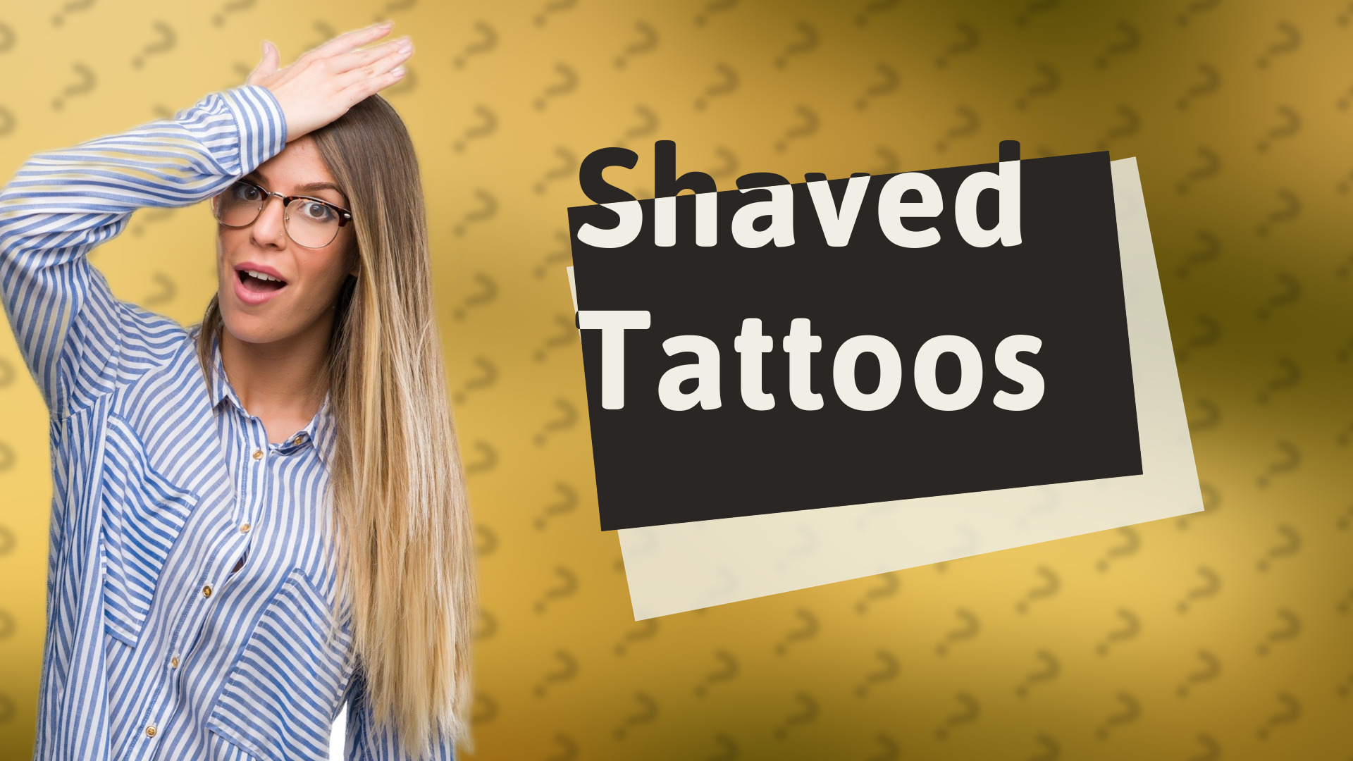 Shaved Tattoos