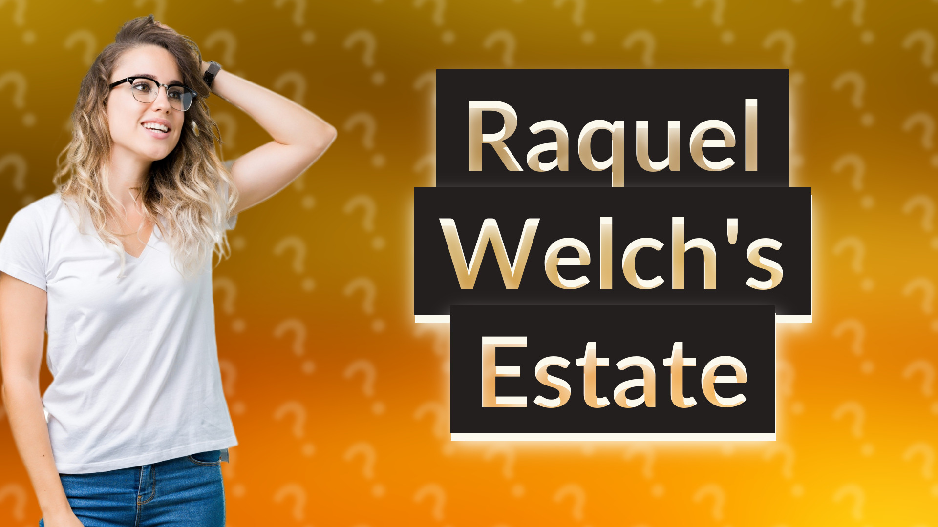 Raquel Welch's Estate