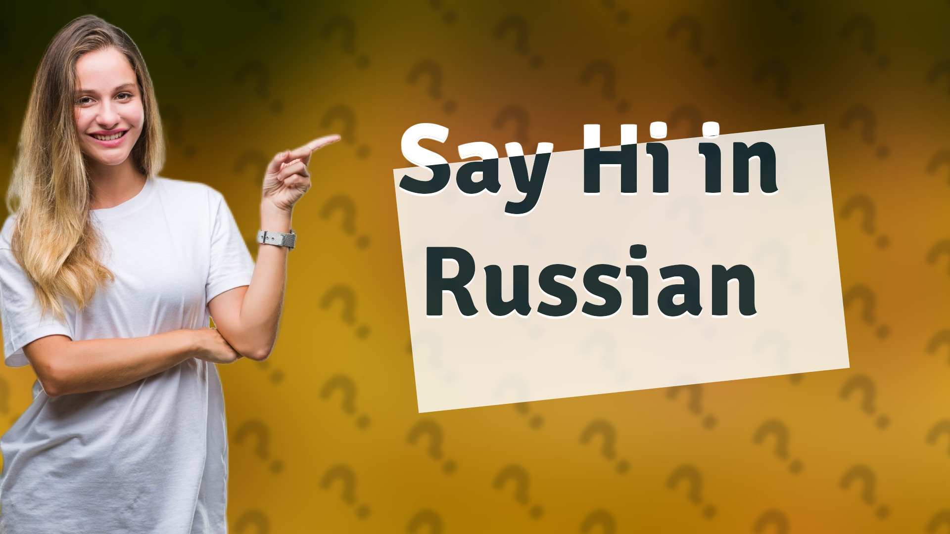 Say Hi in Russian