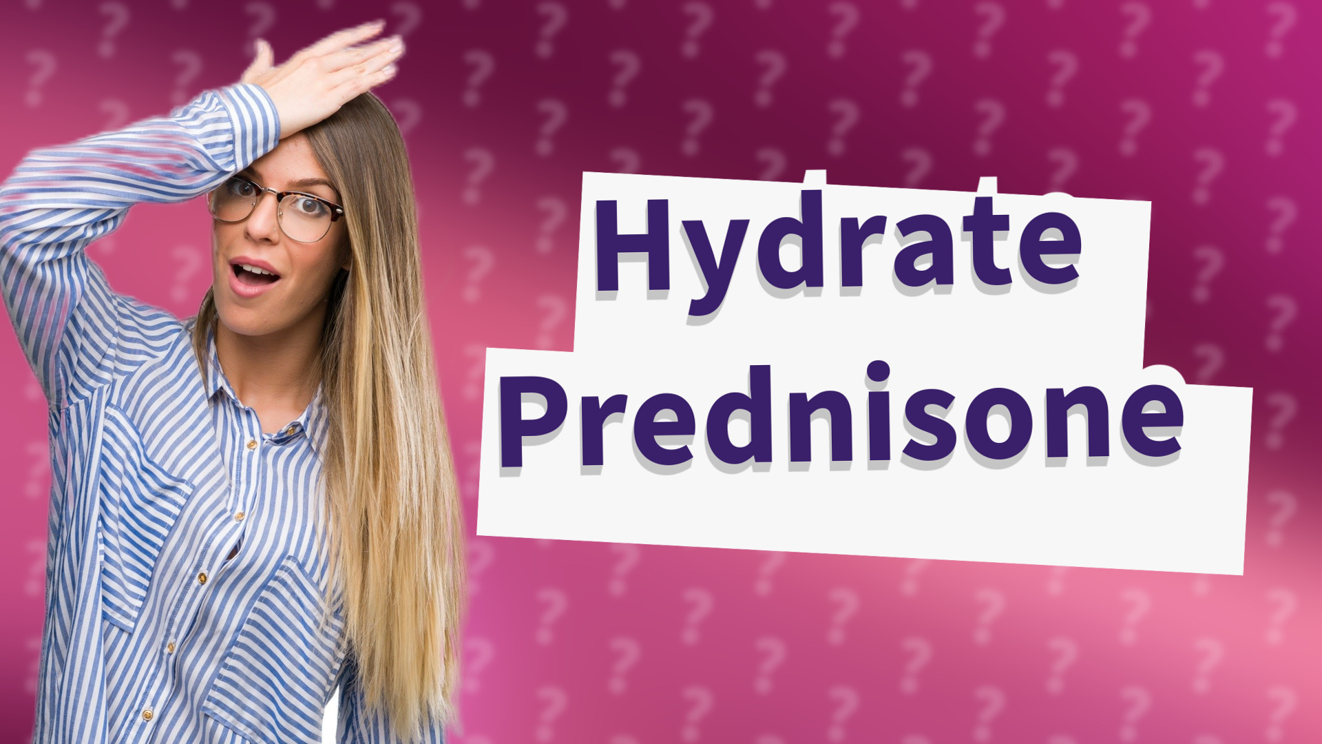 Hydrate Prednisone